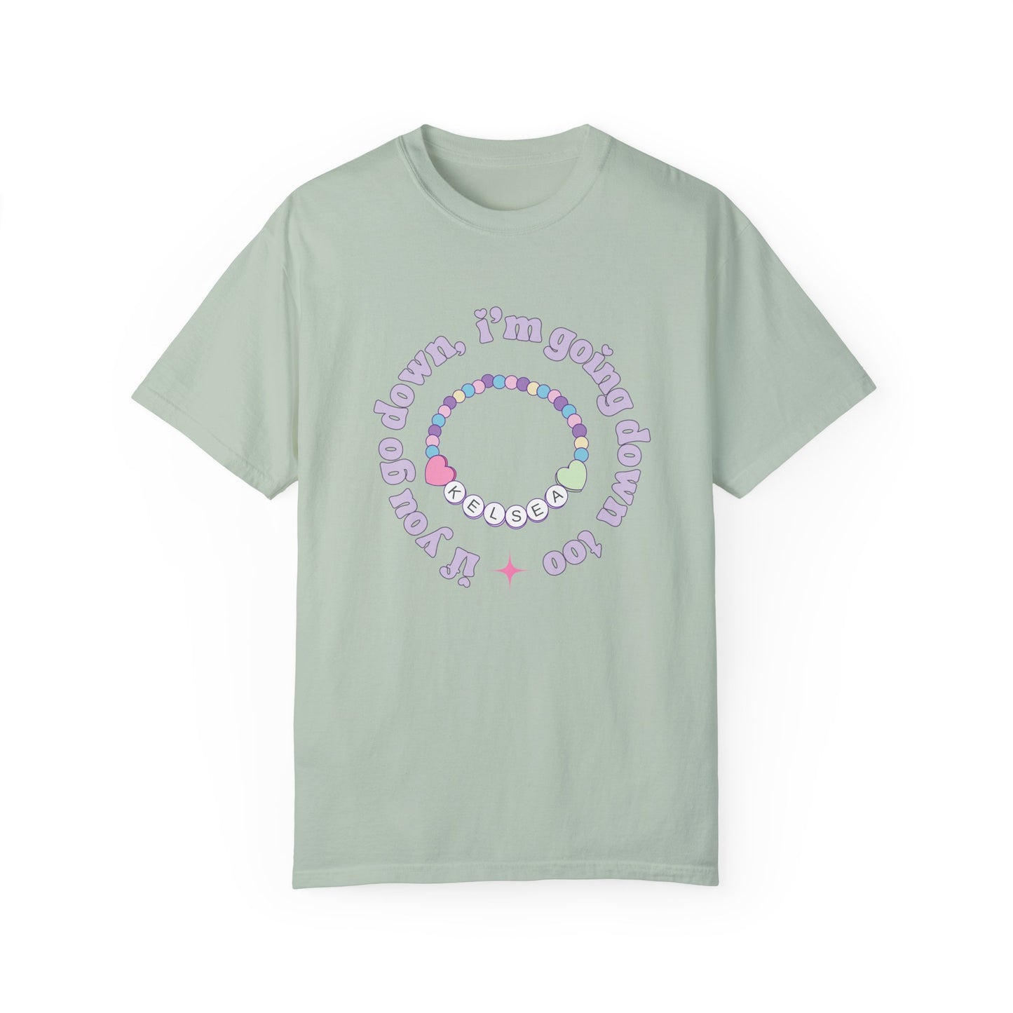 If You Go Down T-Shirt