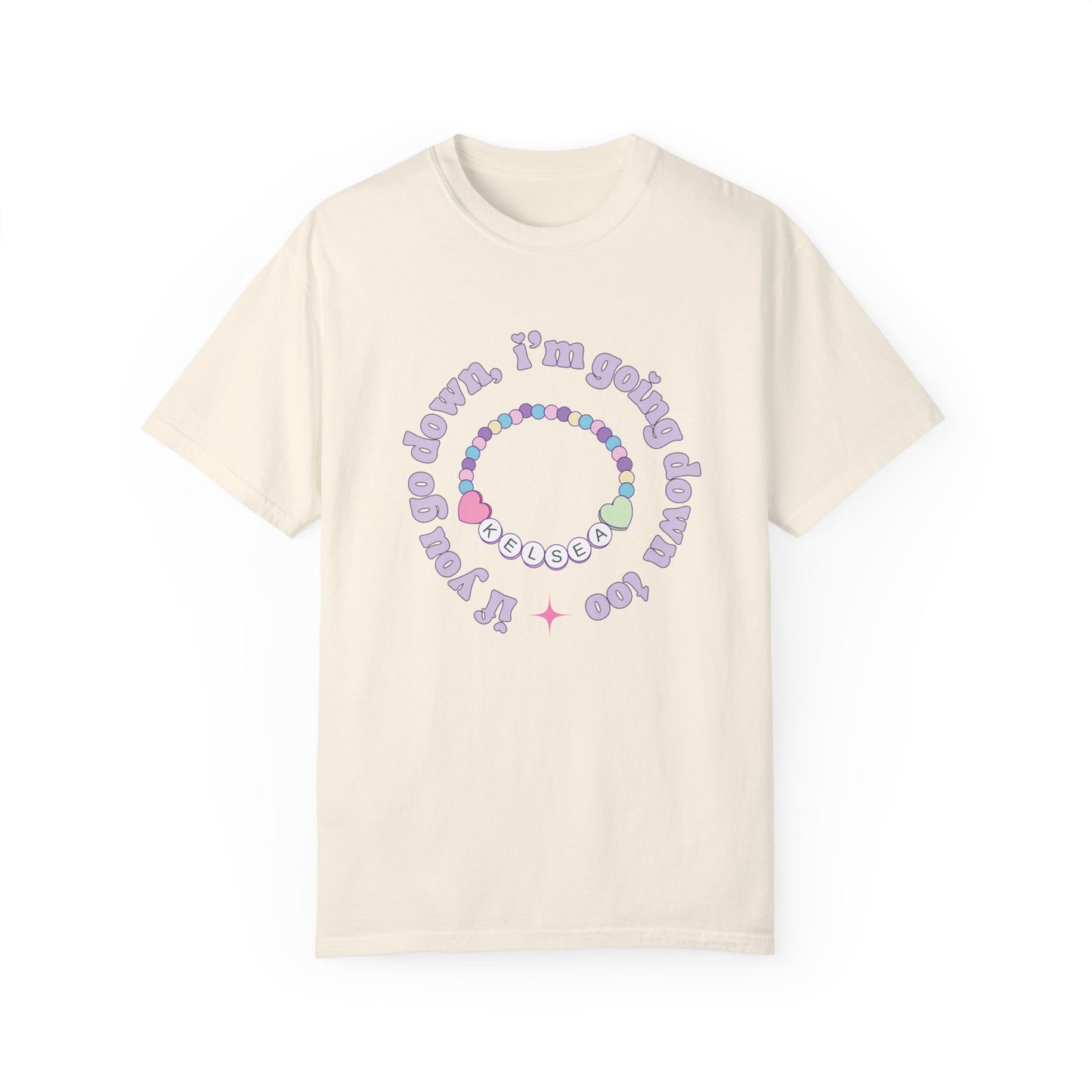 If You Go Down T-Shirt