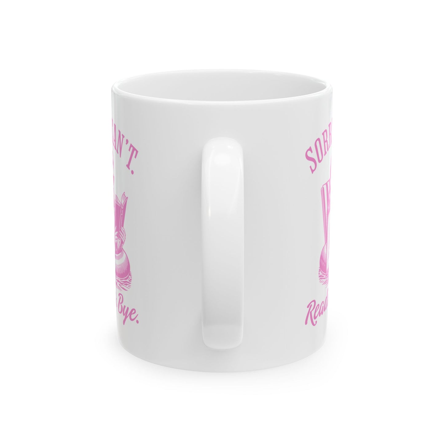 Sorry Can't Reading Bye Mug
