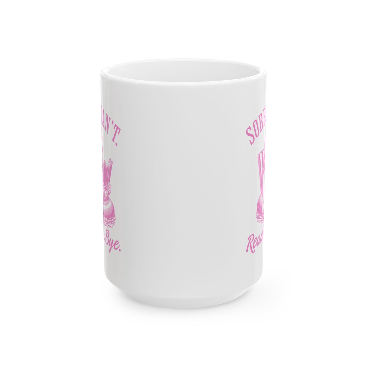 Sorry Can't Reading Bye Mug