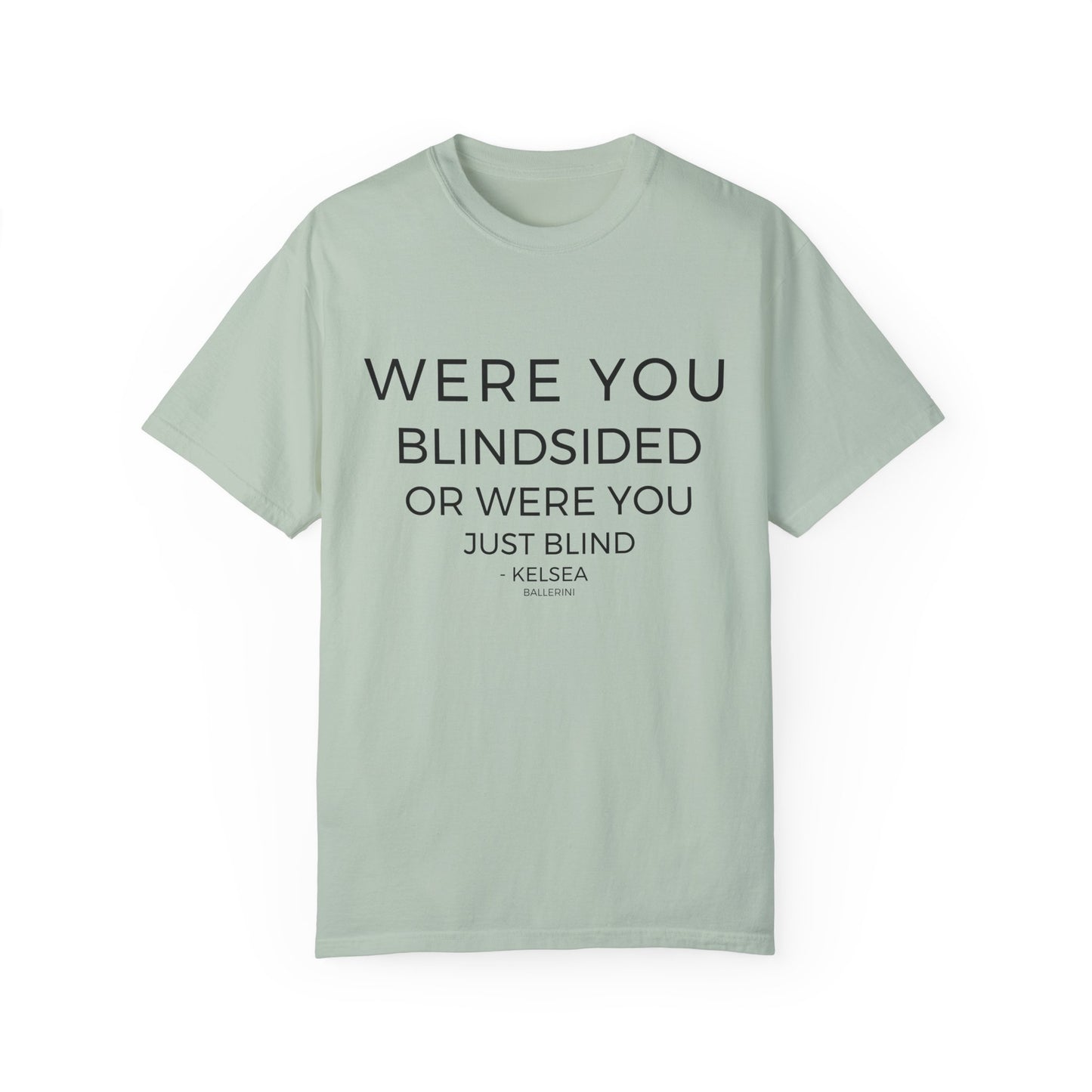 Blindsided or Just Blind T-Shirt