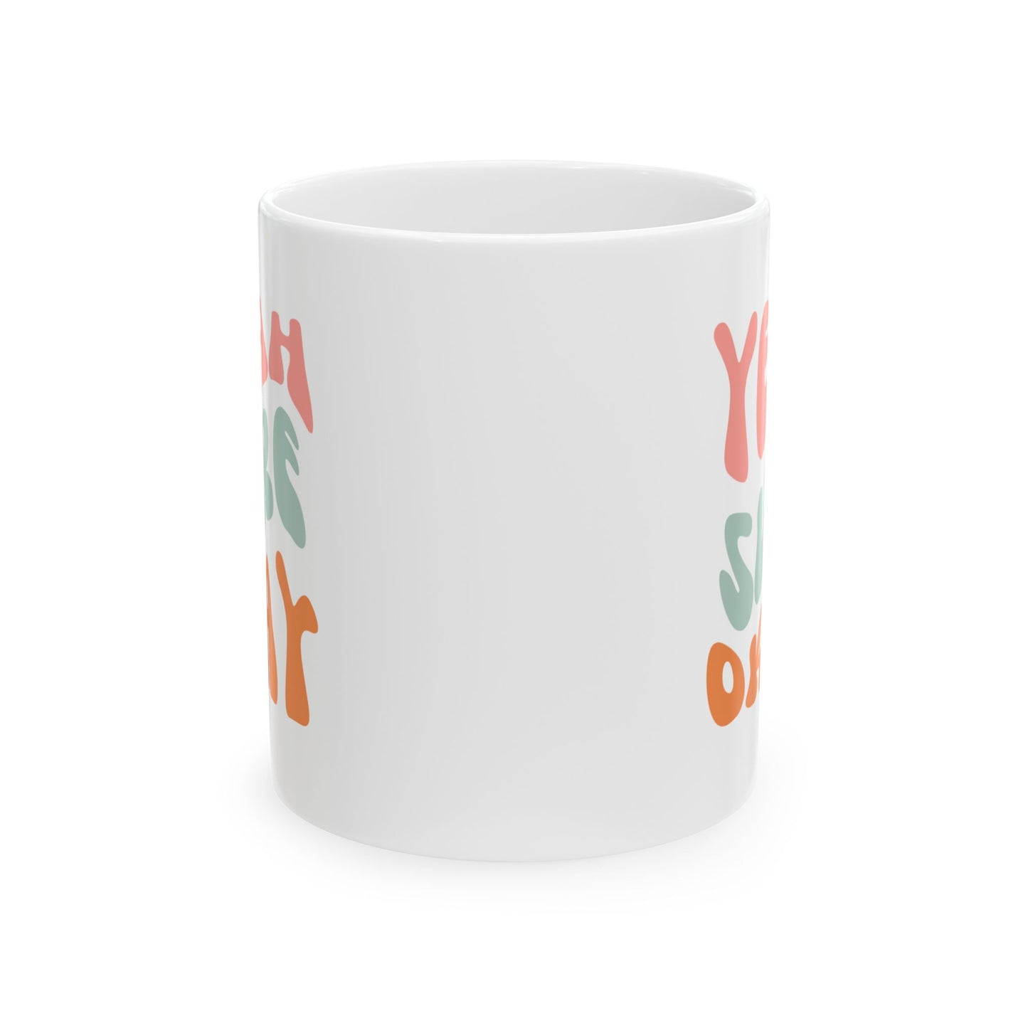 Yeah Sure Okay Mug