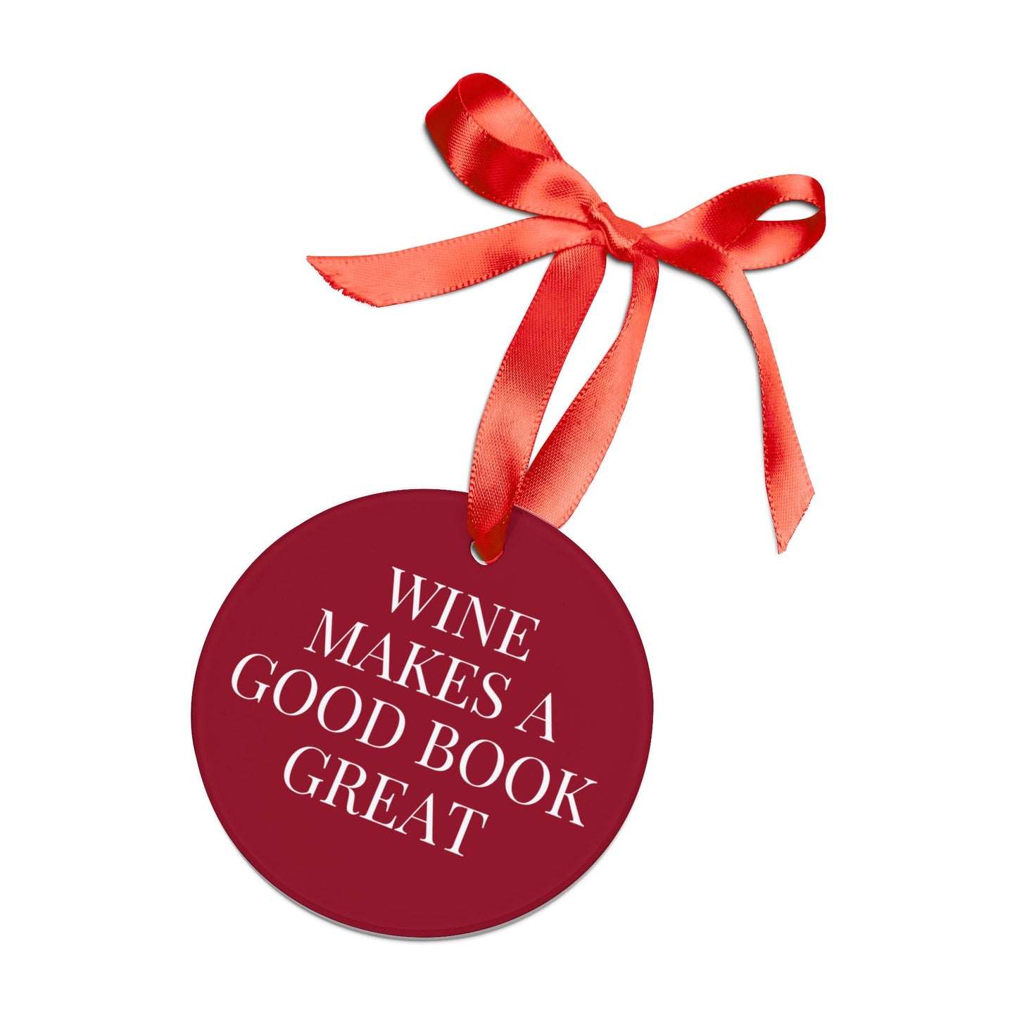 Wine Makes A Good Book Great Acrylic Ornament Ornament