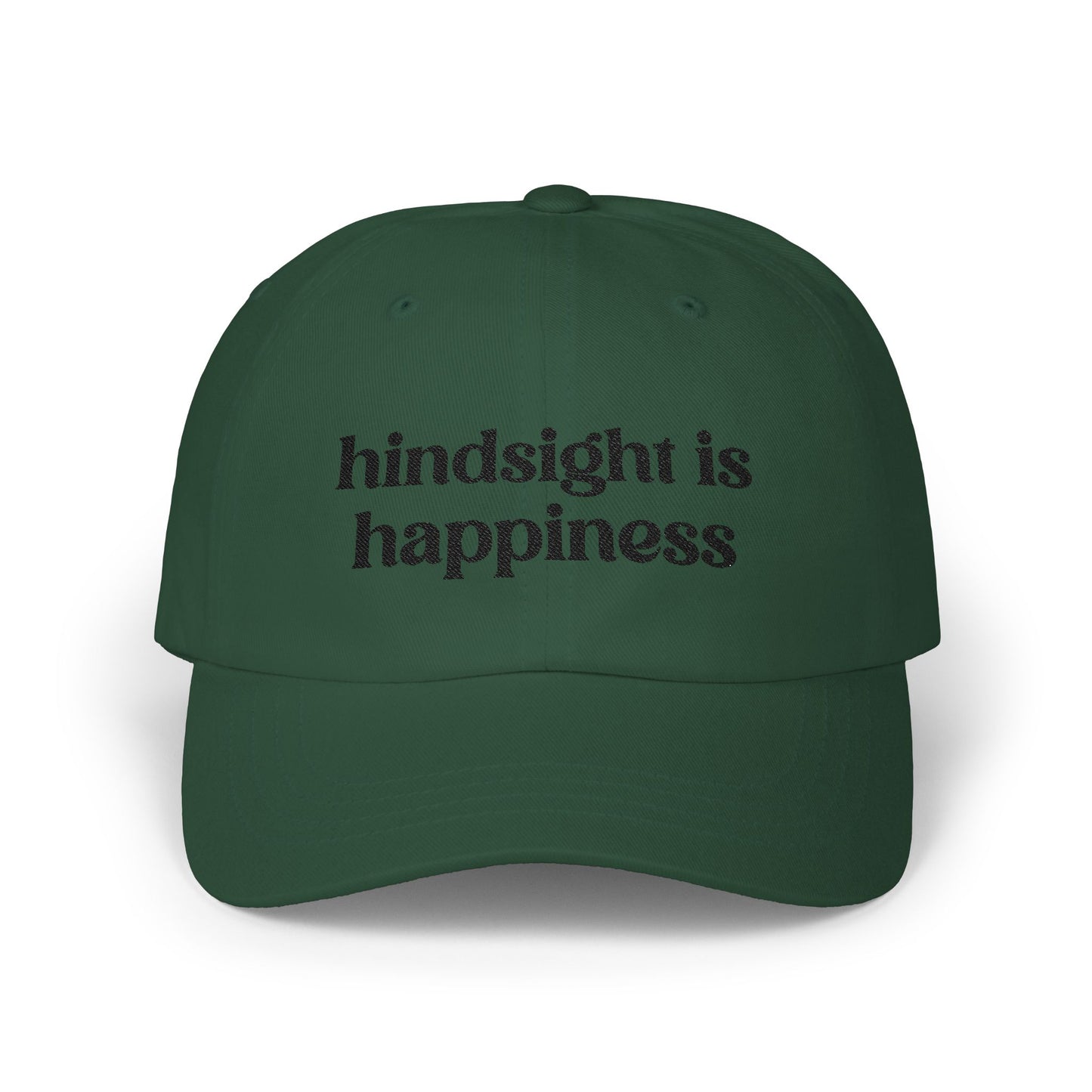 Hindsight Is Happiness Embroidered Baseball Cap