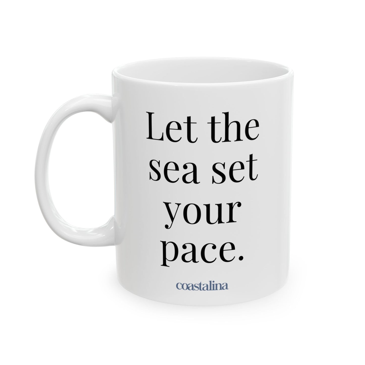Let The Sea Set Your Pace Coffee Cup Mug