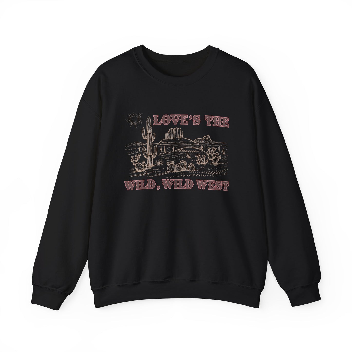 Love's the Wild Wild West Sweatshirt