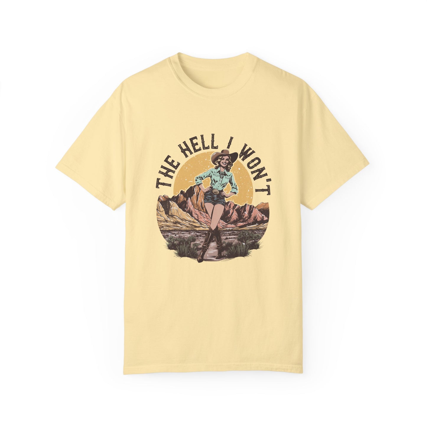 Hell I Won't T-Shirt