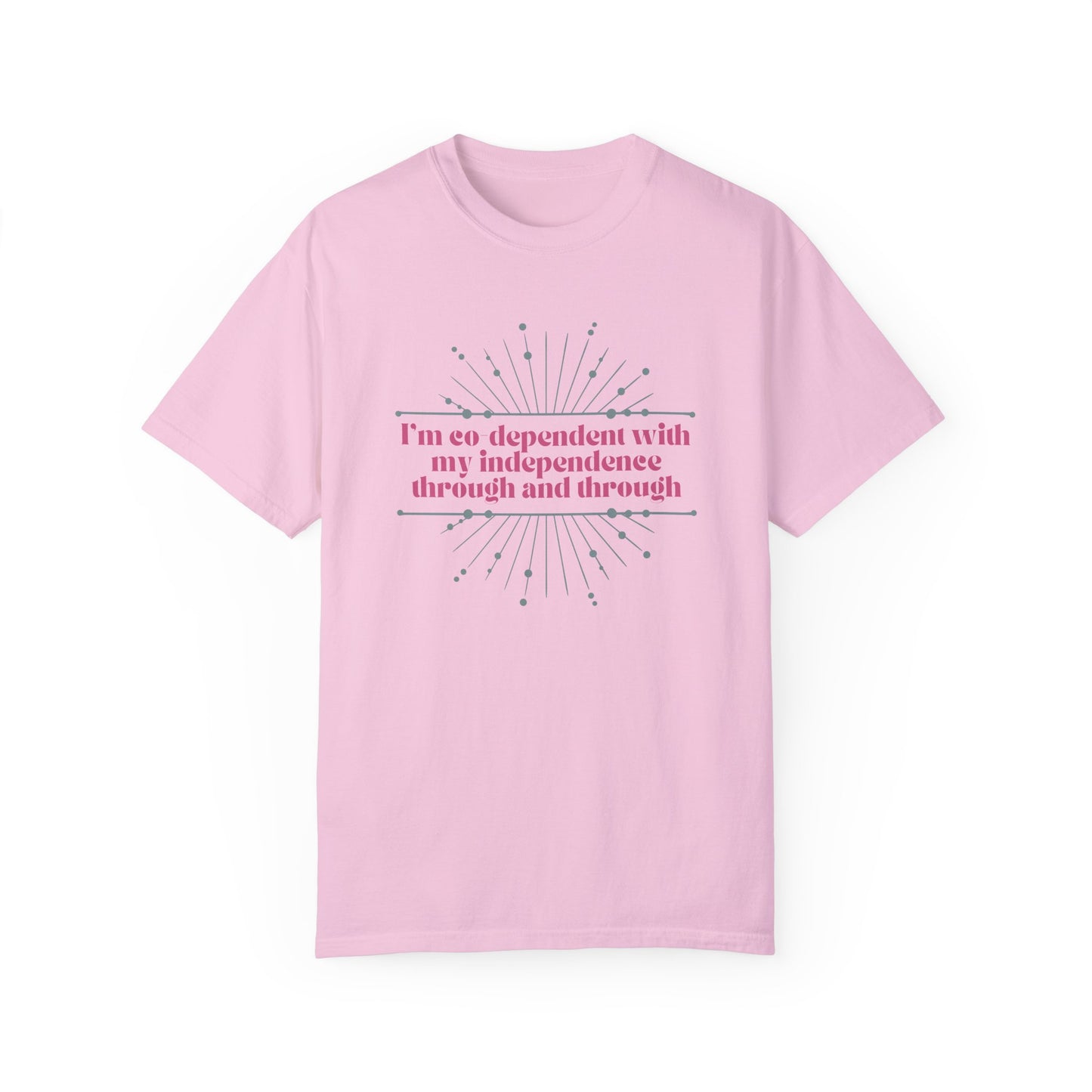 Co-dependent with my Independence T-Shirt
