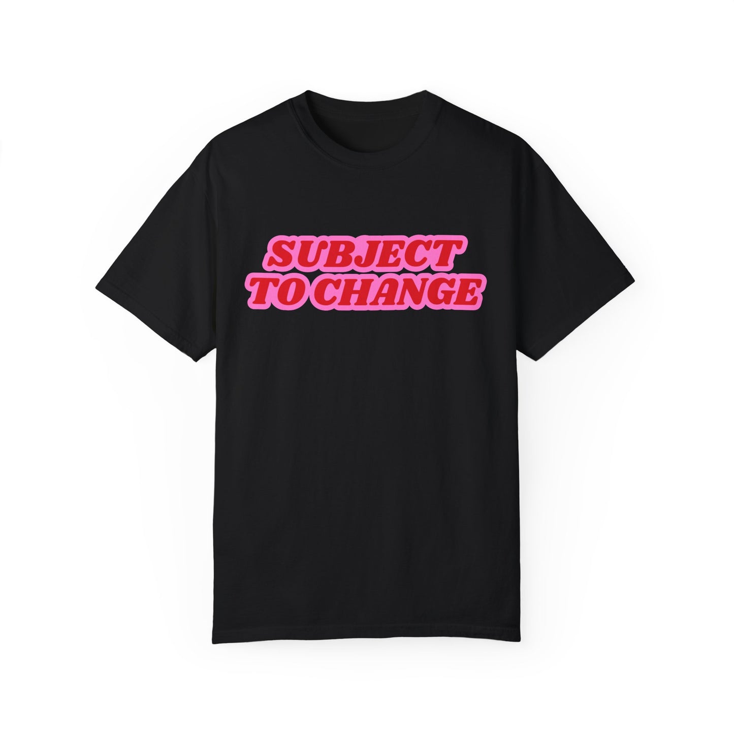 Subject To Change T-Shirt