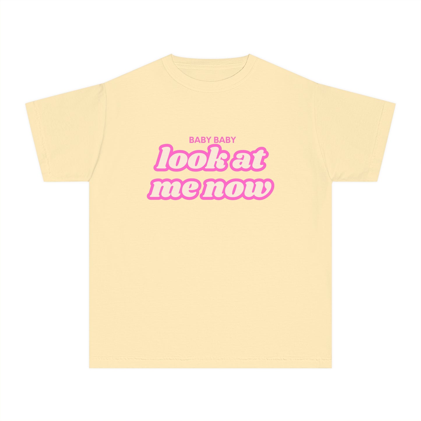 Youth Baby Baby Look At Me Now T-Shirt