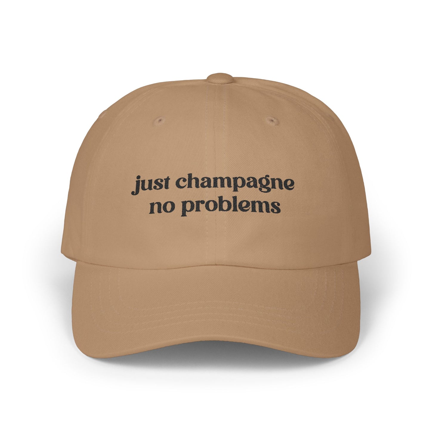 Just Champagne No Problems Embroidered Baseball Cap