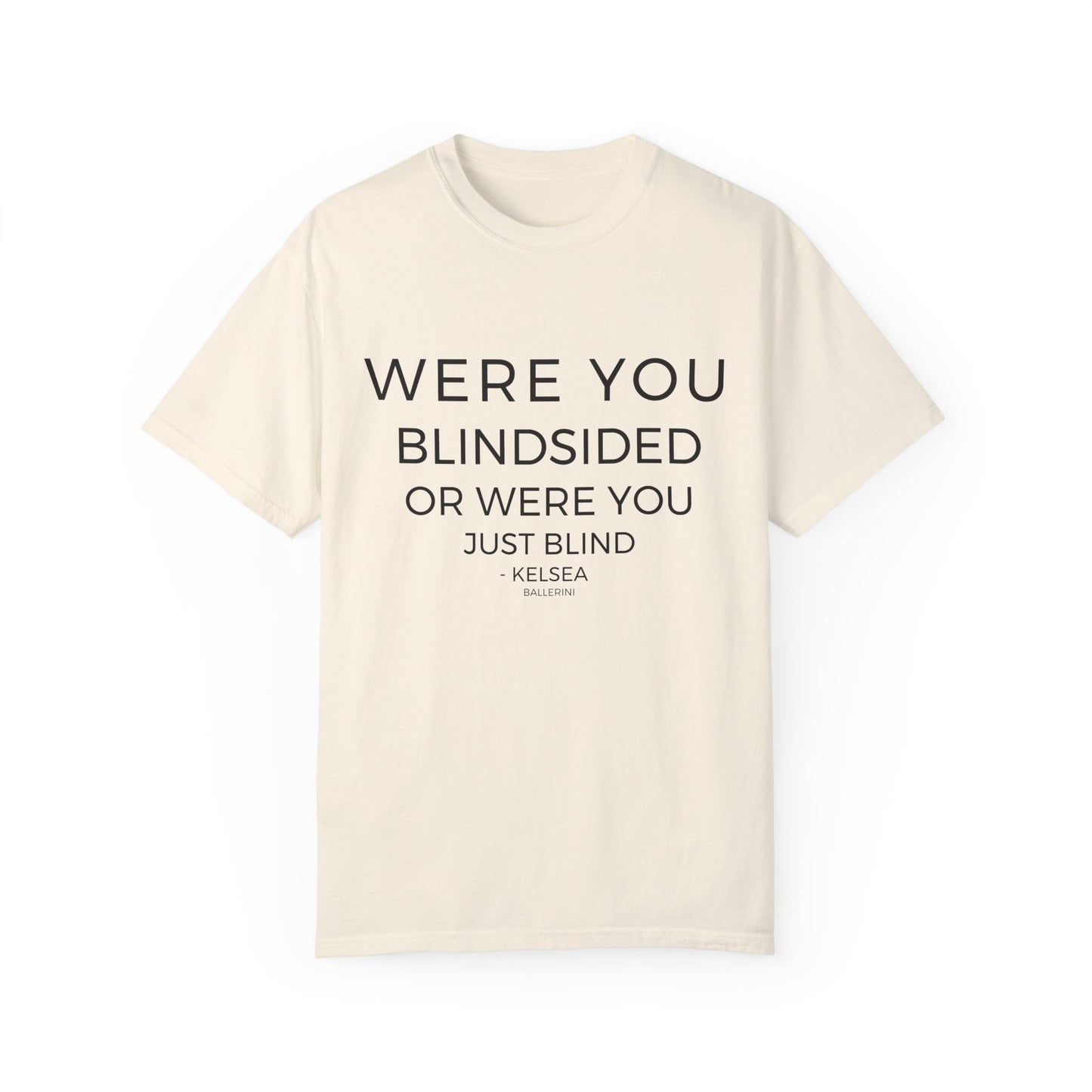 Blindsided or Just Blind T-Shirt