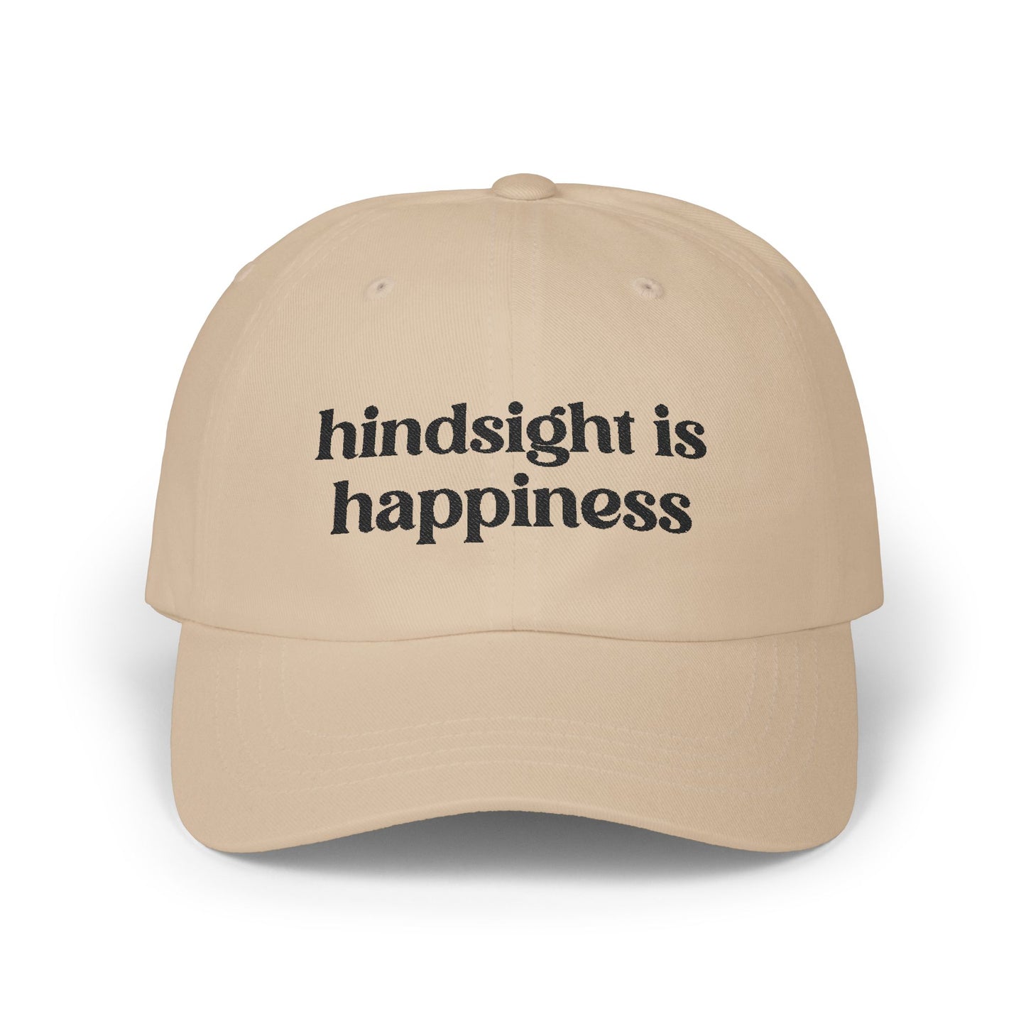 Hindsight Is Happiness Embroidered Baseball Cap