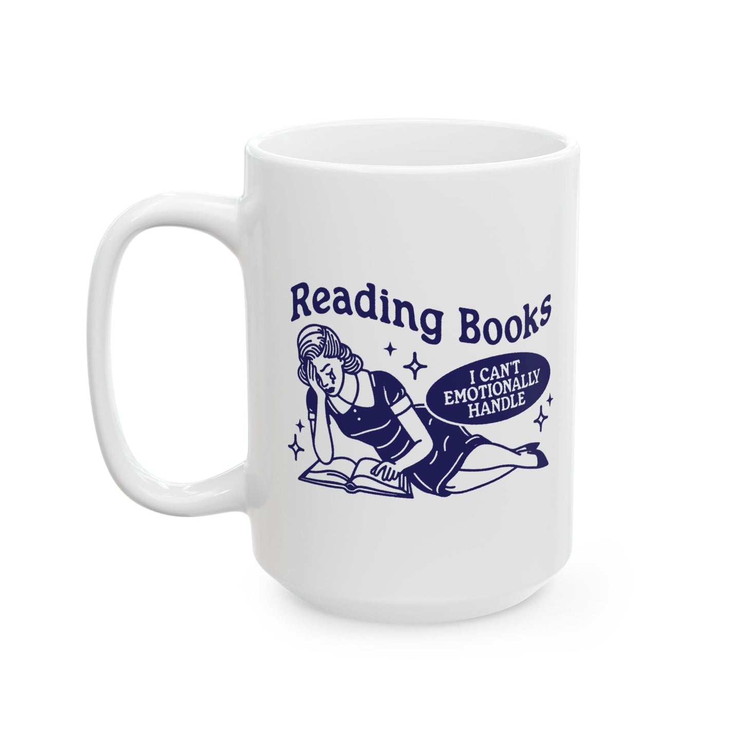 Reading Books I Can't Emotionally Handle Mug