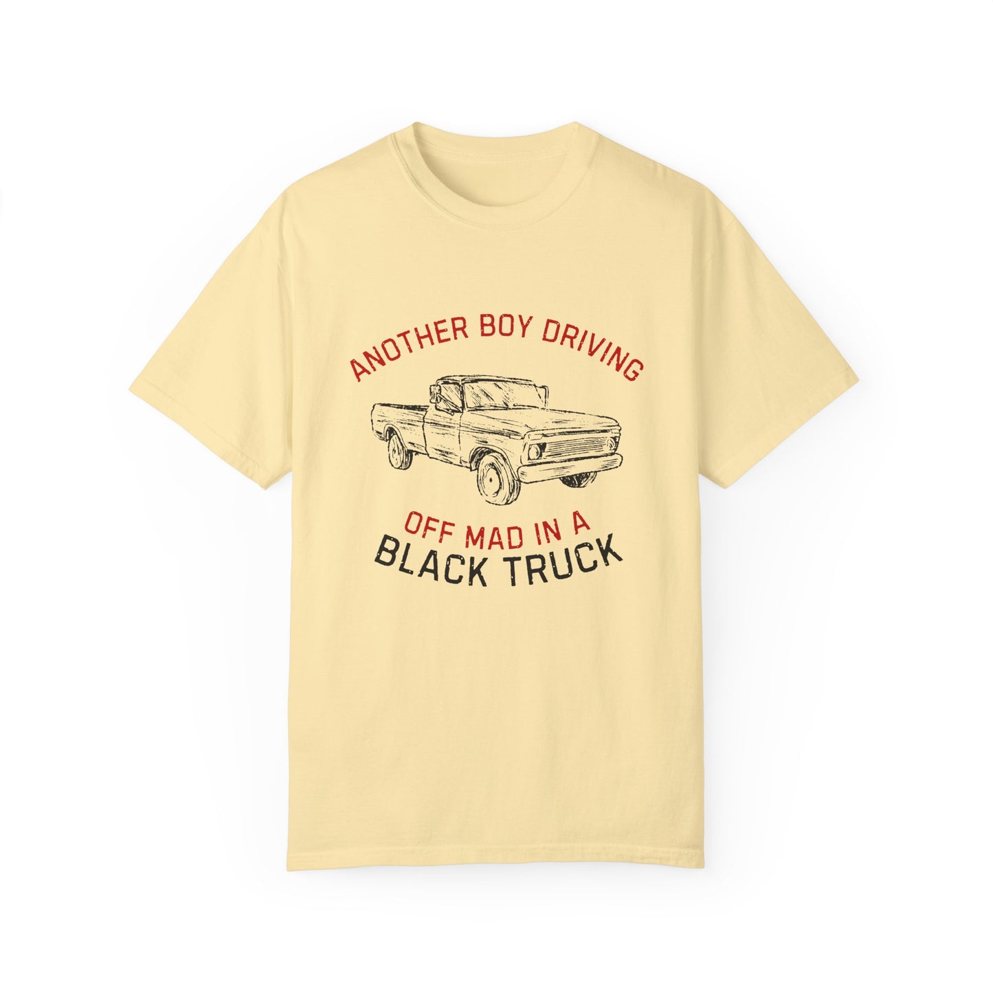 Another Boy Driving Off Mad In A Black Truck T-Shirt