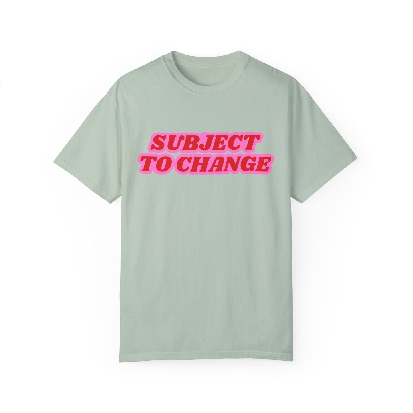 Subject To Change T-Shirt