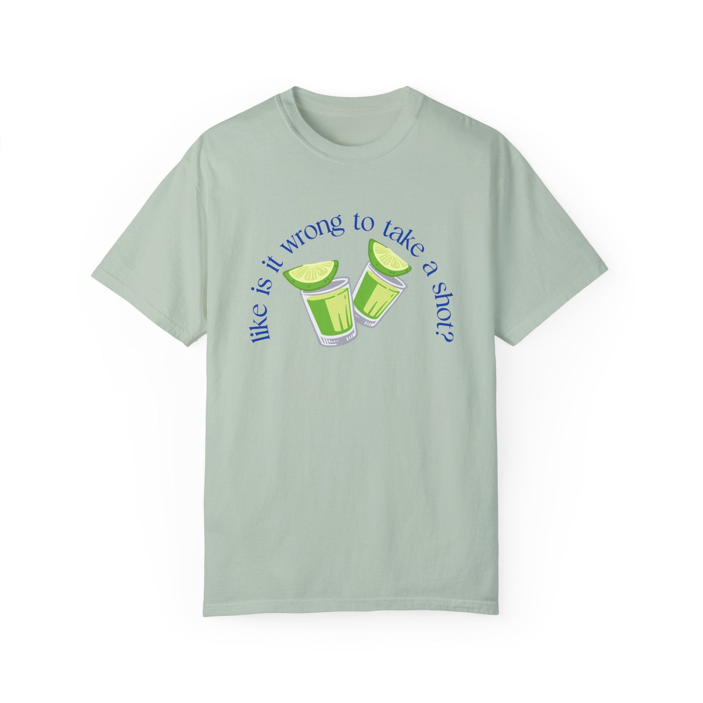 Like is it Wrong to Take a Shot T-Shirt - Blue