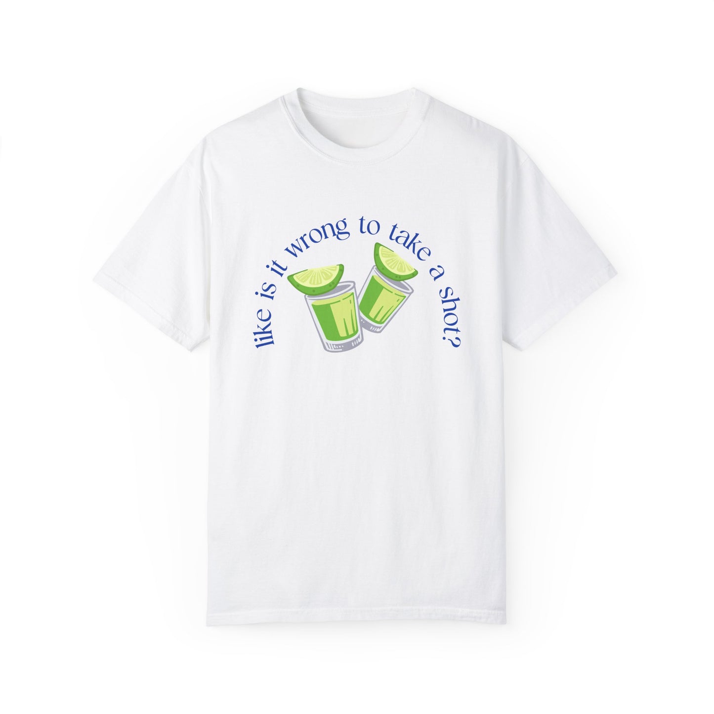 Like is it Wrong to Take a Shot T-Shirt - Blue
