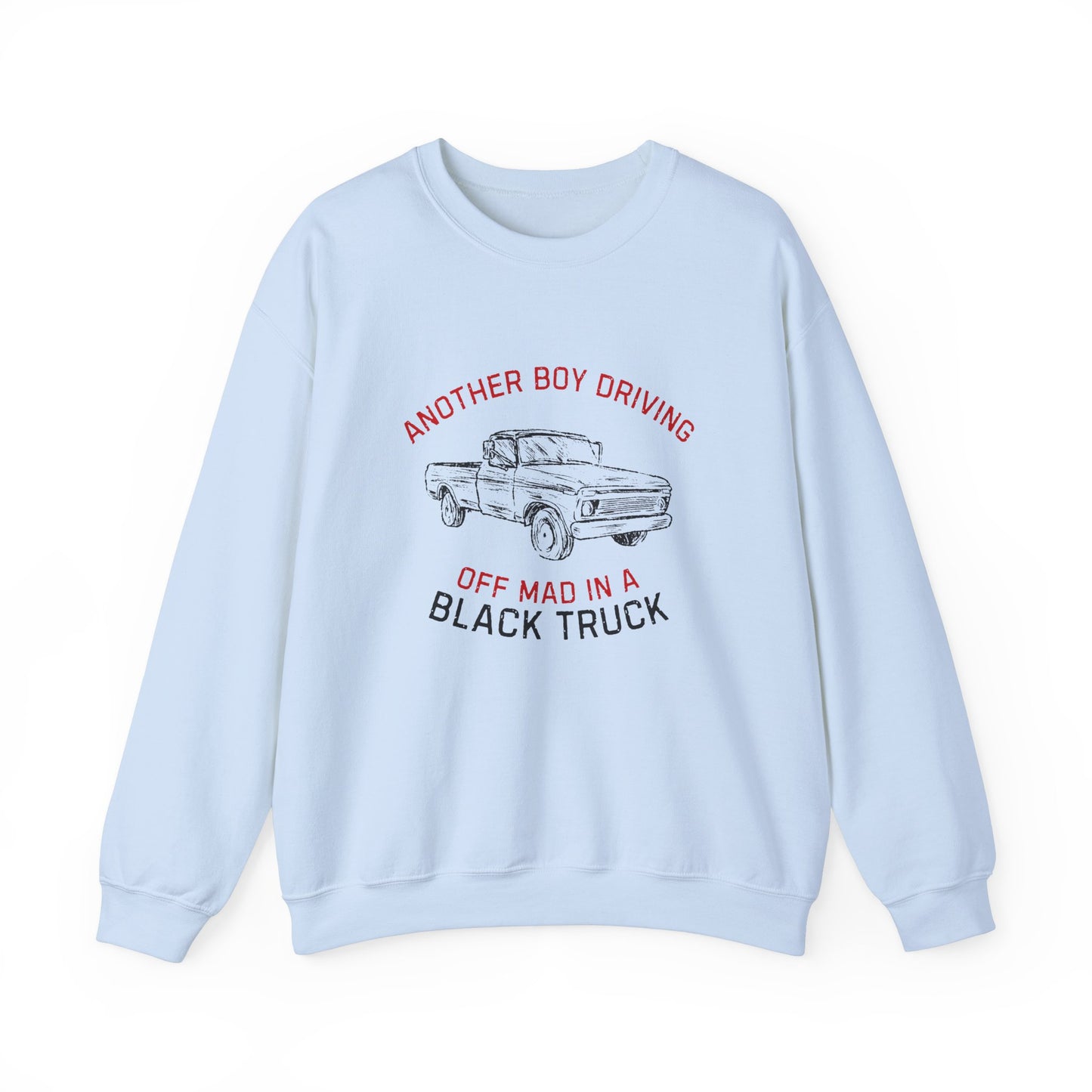 Driving Off Mad In A Black Truck Sweatshirt