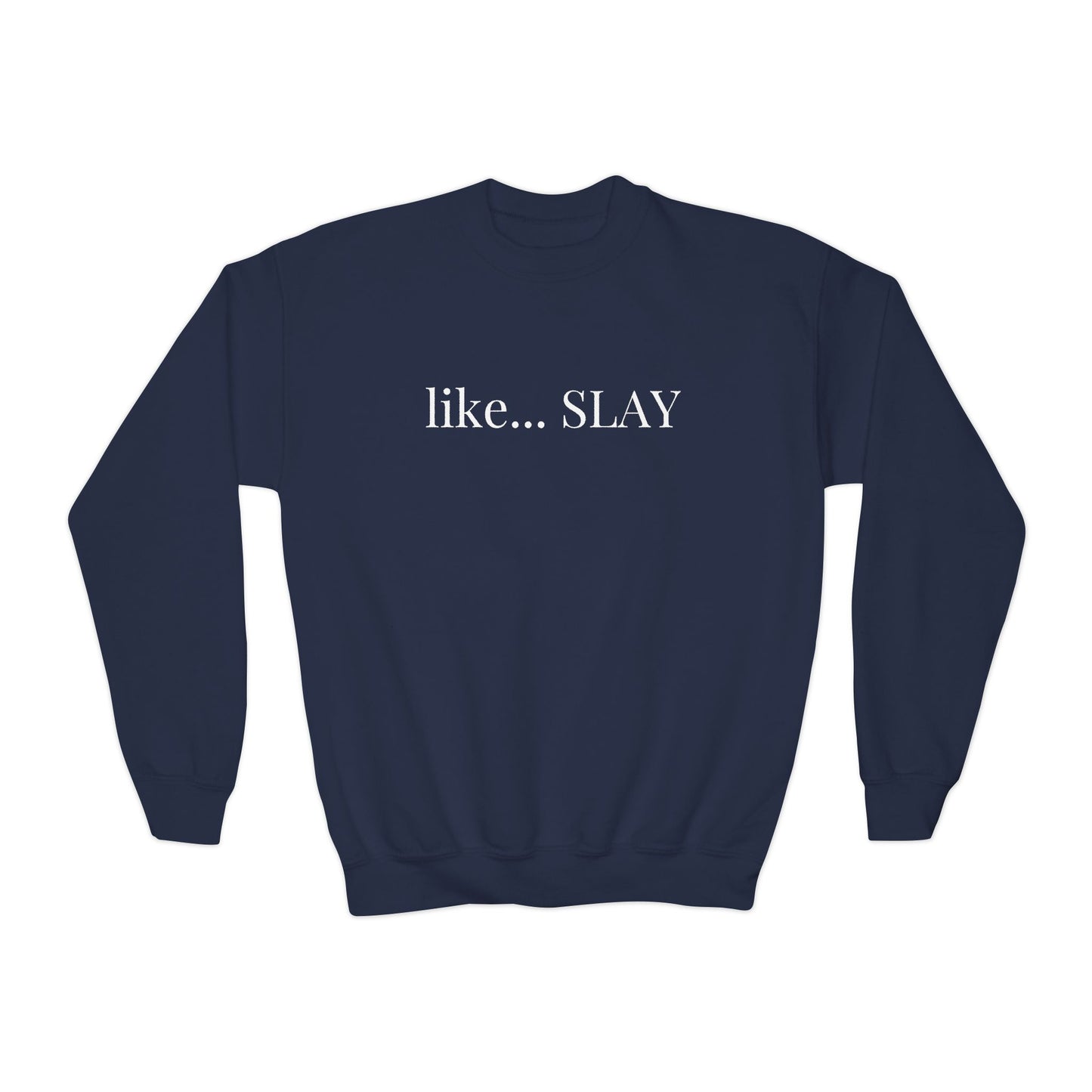 Youth Like Slay Sweatshirt