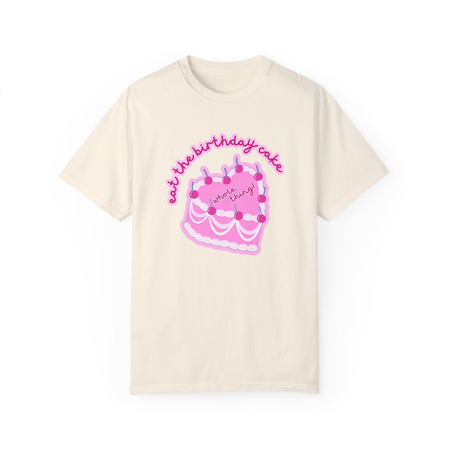 Eat The Birthday Cake T-Shirt