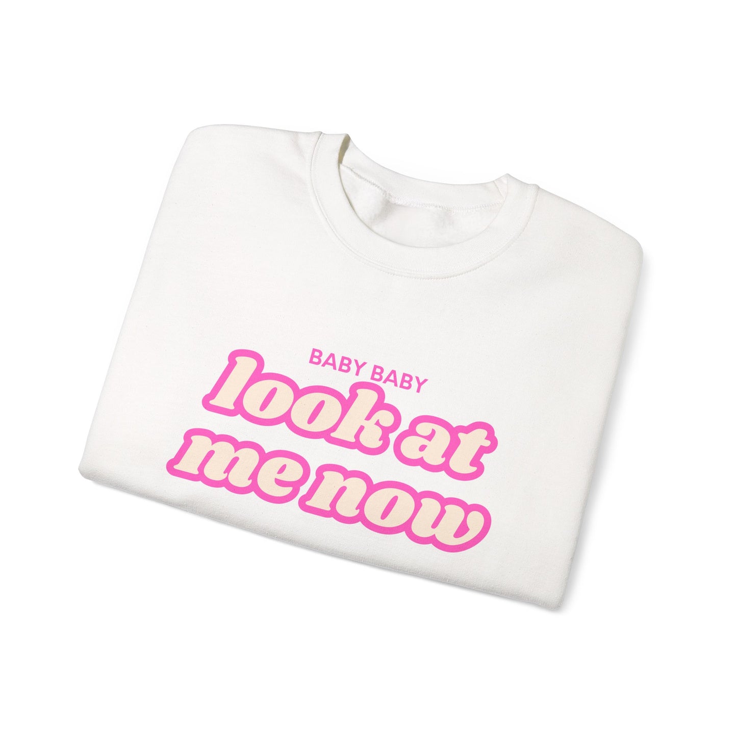 Look At Me Now Sweatshirt