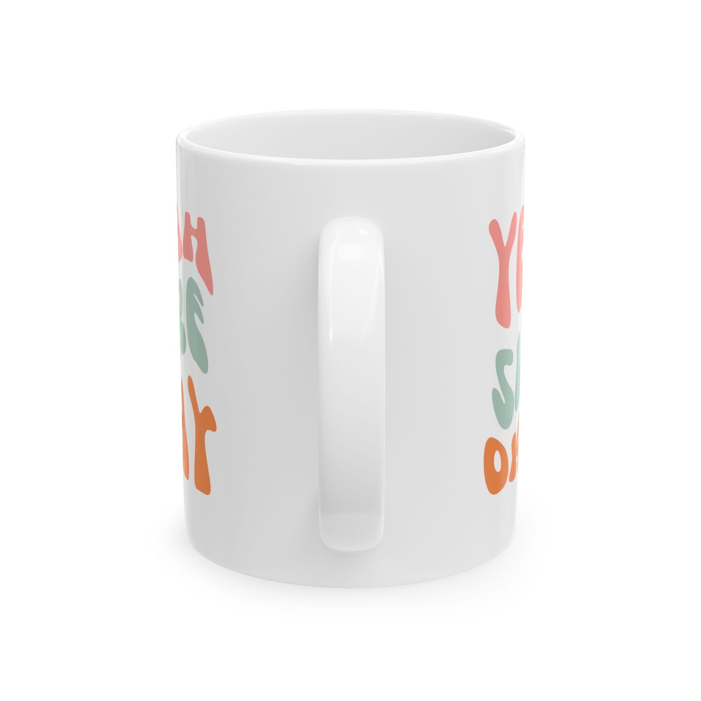 Yeah Sure Okay Mug