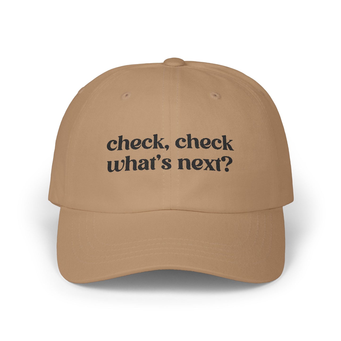 Check Check What's Next Embroidered Baseball Cap