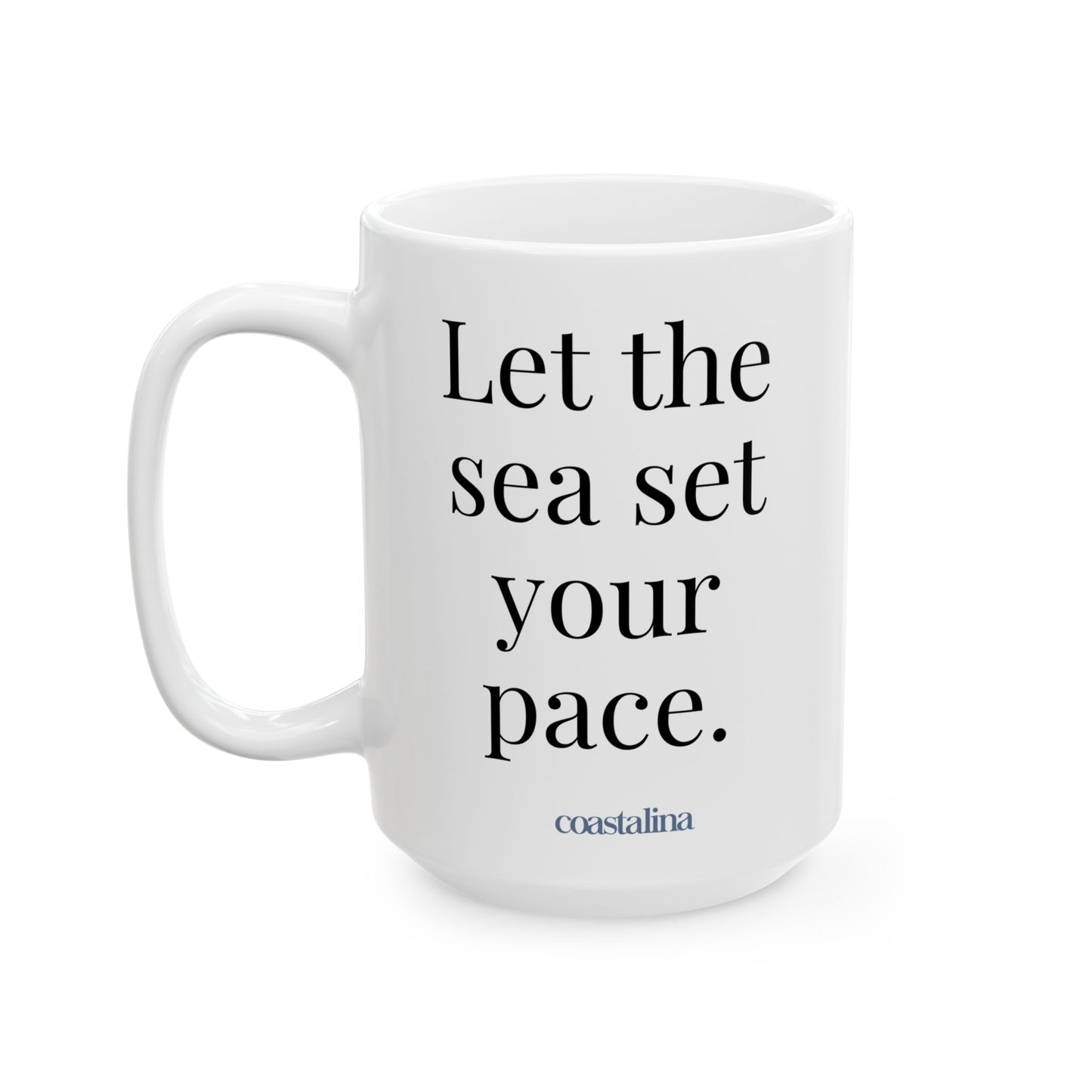 Let The Sea Set Your Pace Coffee Cup Mug