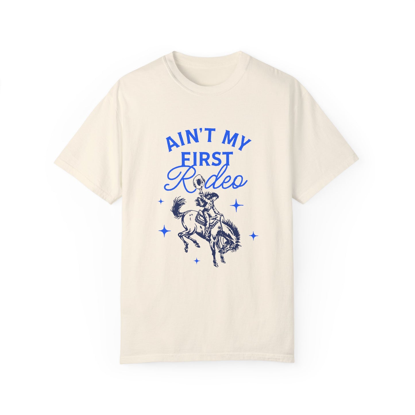 Ain't My First Rodeo Blue T-Shirt