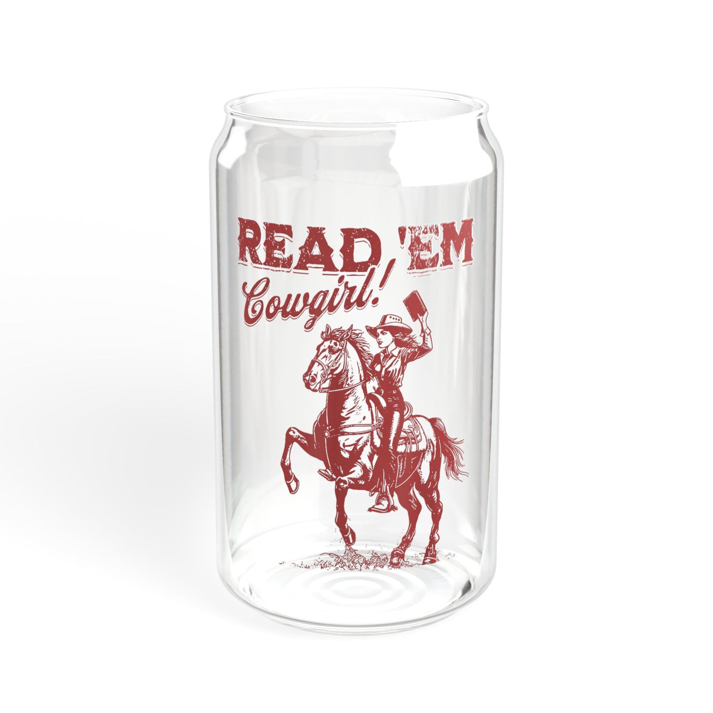 Read 'Em Cowgirl Sipper Glass
