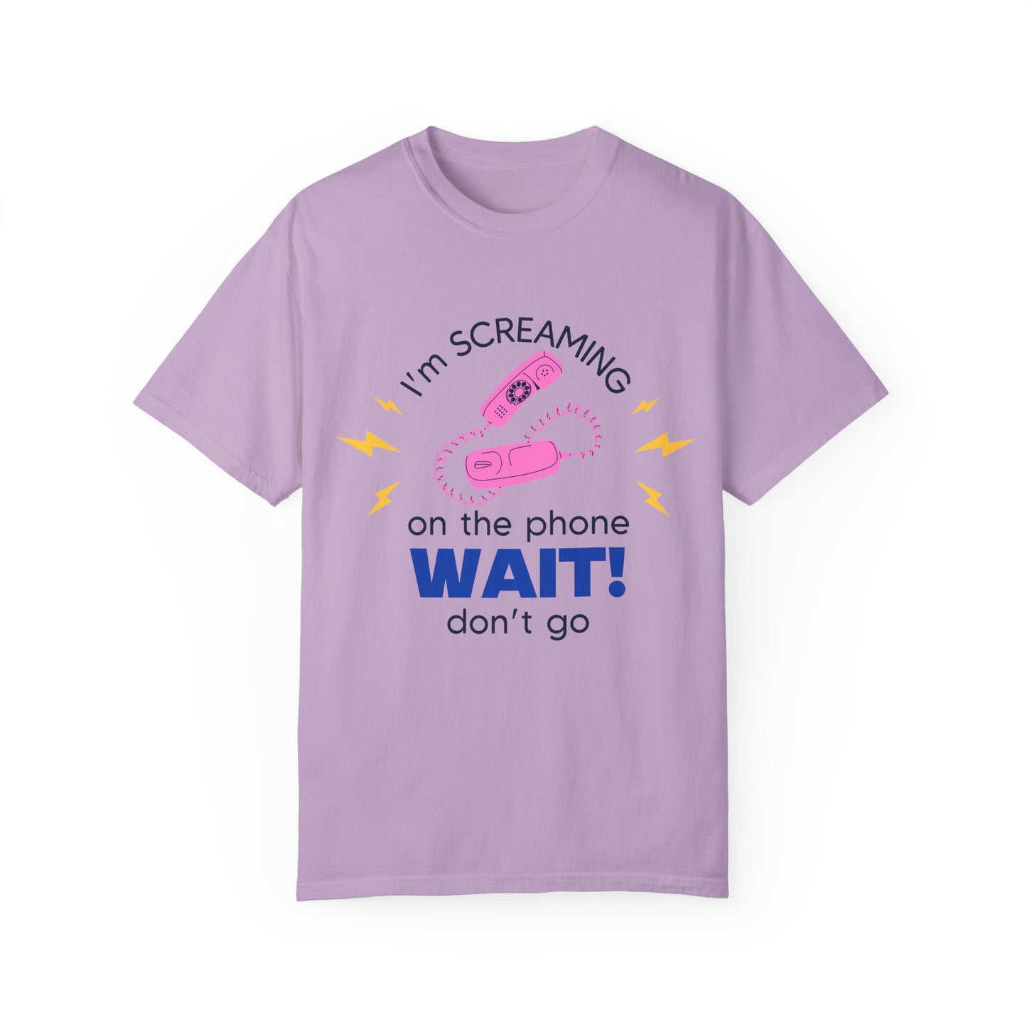 Wait Don't Go T-Shirt