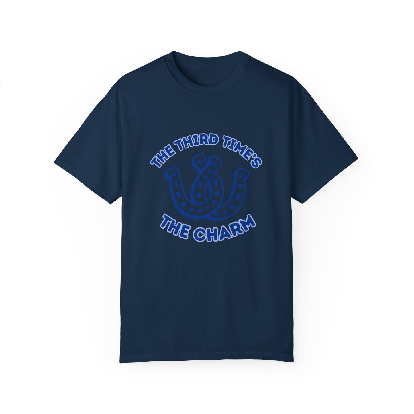 Third Time's The Charm T-Shirt