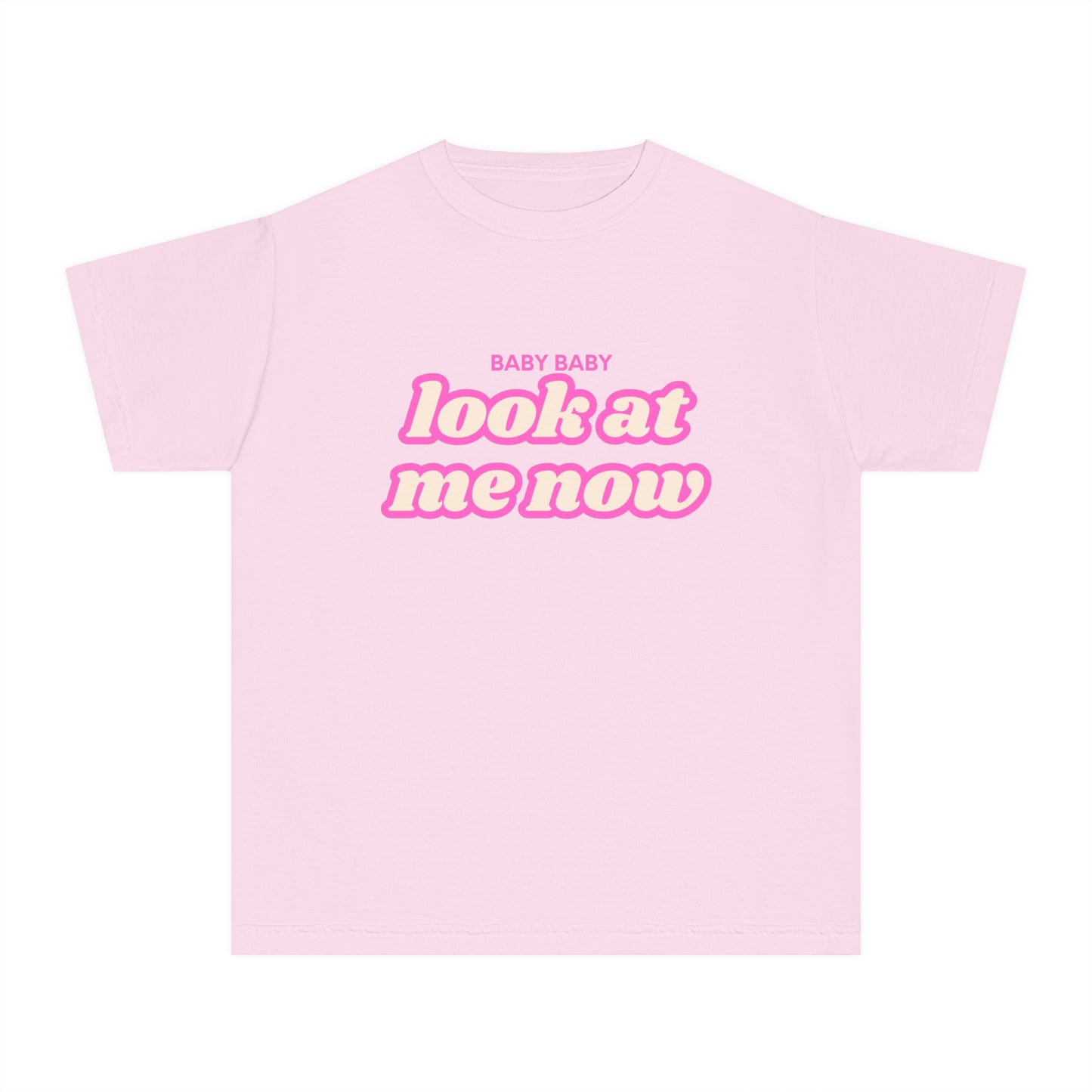 Youth Baby Baby Look At Me Now T-Shirt