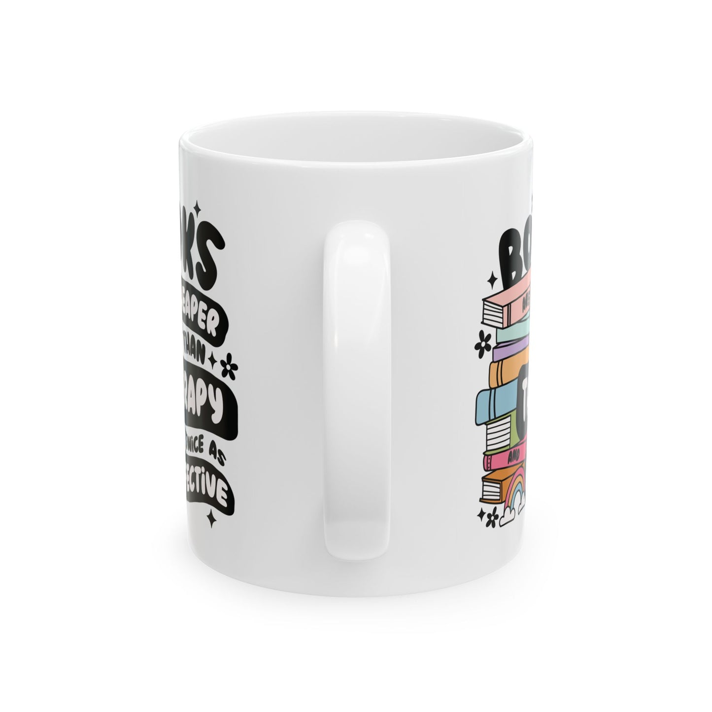 Books Are Cheaper Than Therapy Mug