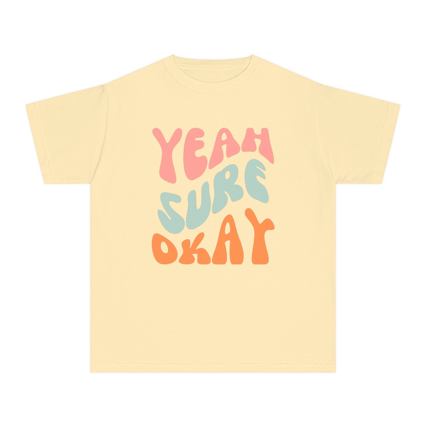 Youth Yeah Sure Okay T-Shirt