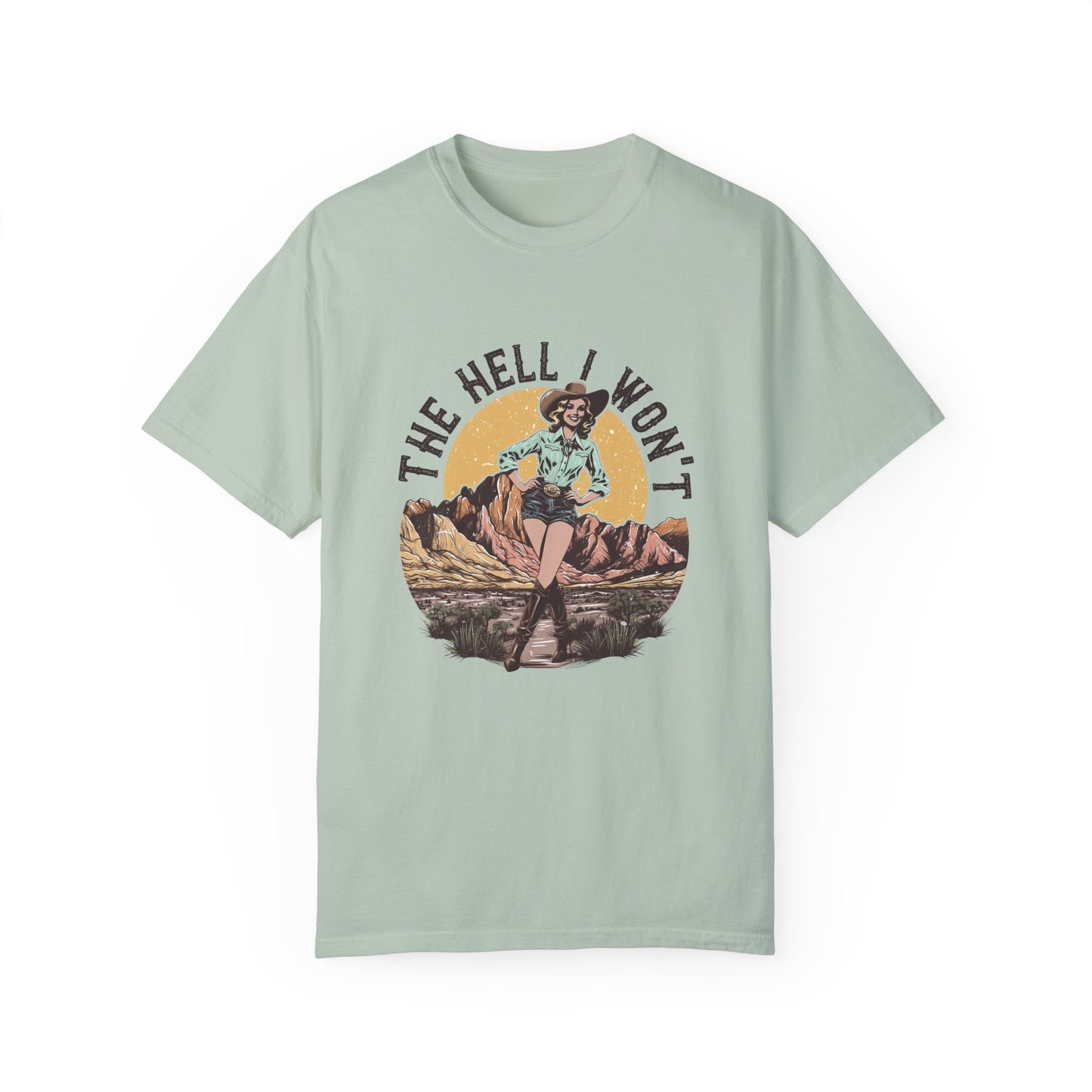 Hell I Won't T-Shirt
