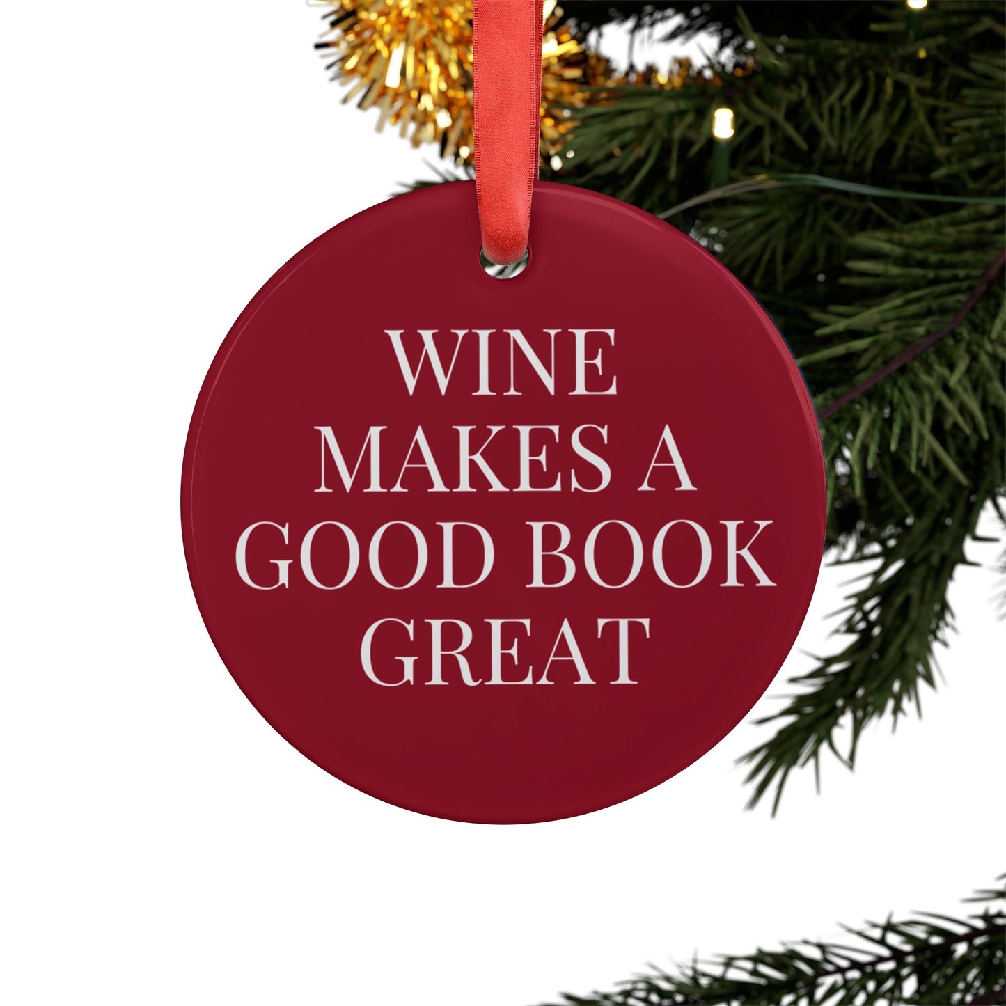 Wine Makes A Good Book Great Acrylic Ornament Ornament