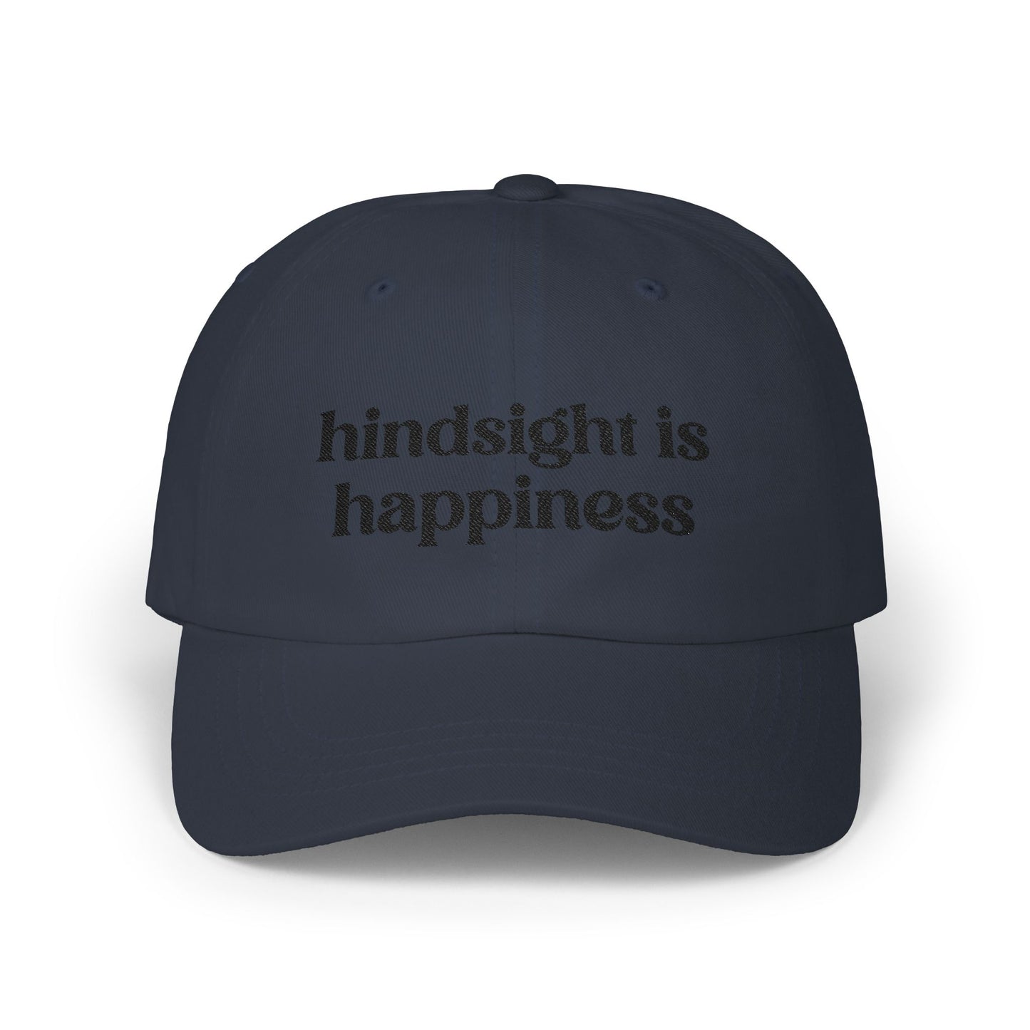 Hindsight Is Happiness Embroidered Baseball Cap