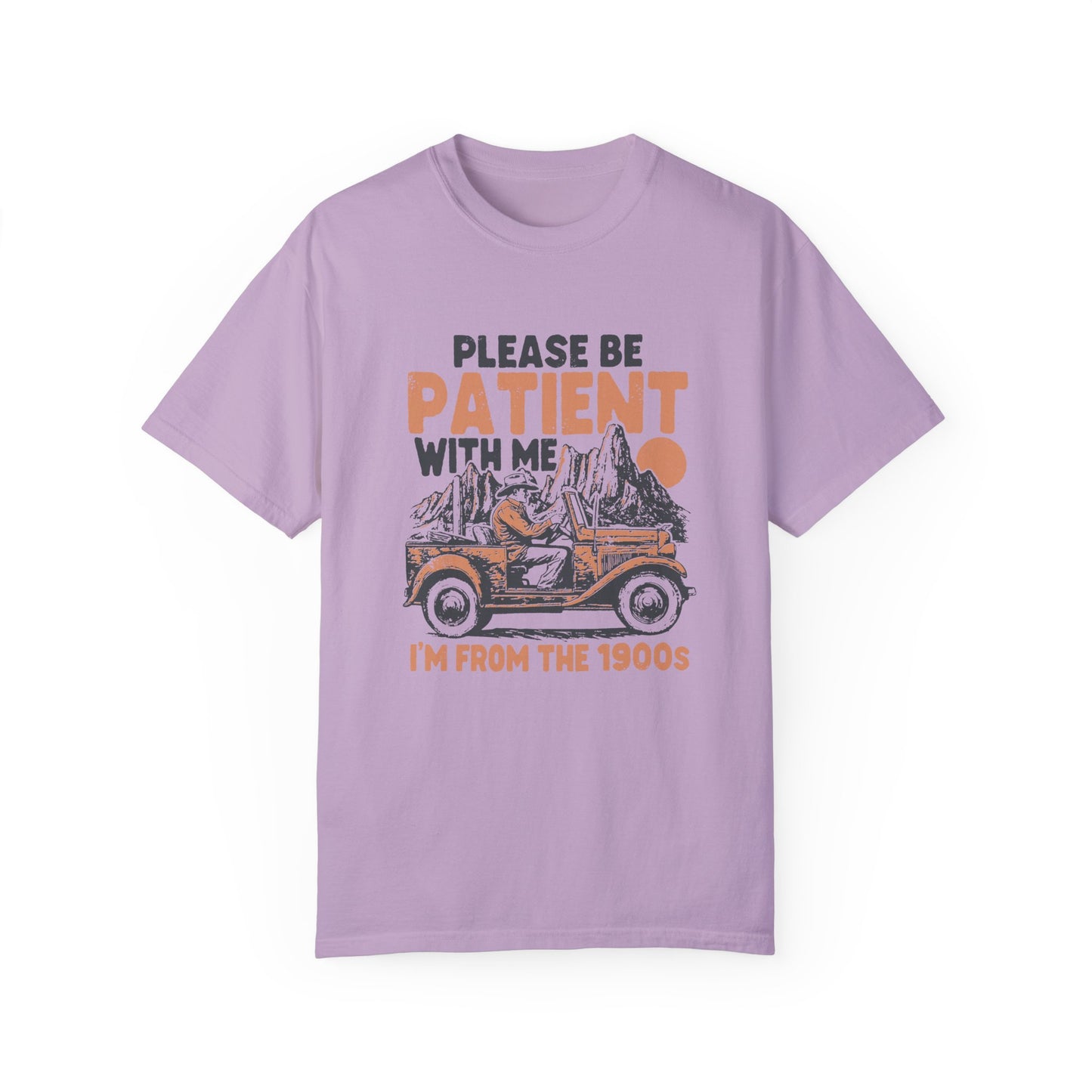Please Be Patient With Me 1900's T-Shirt