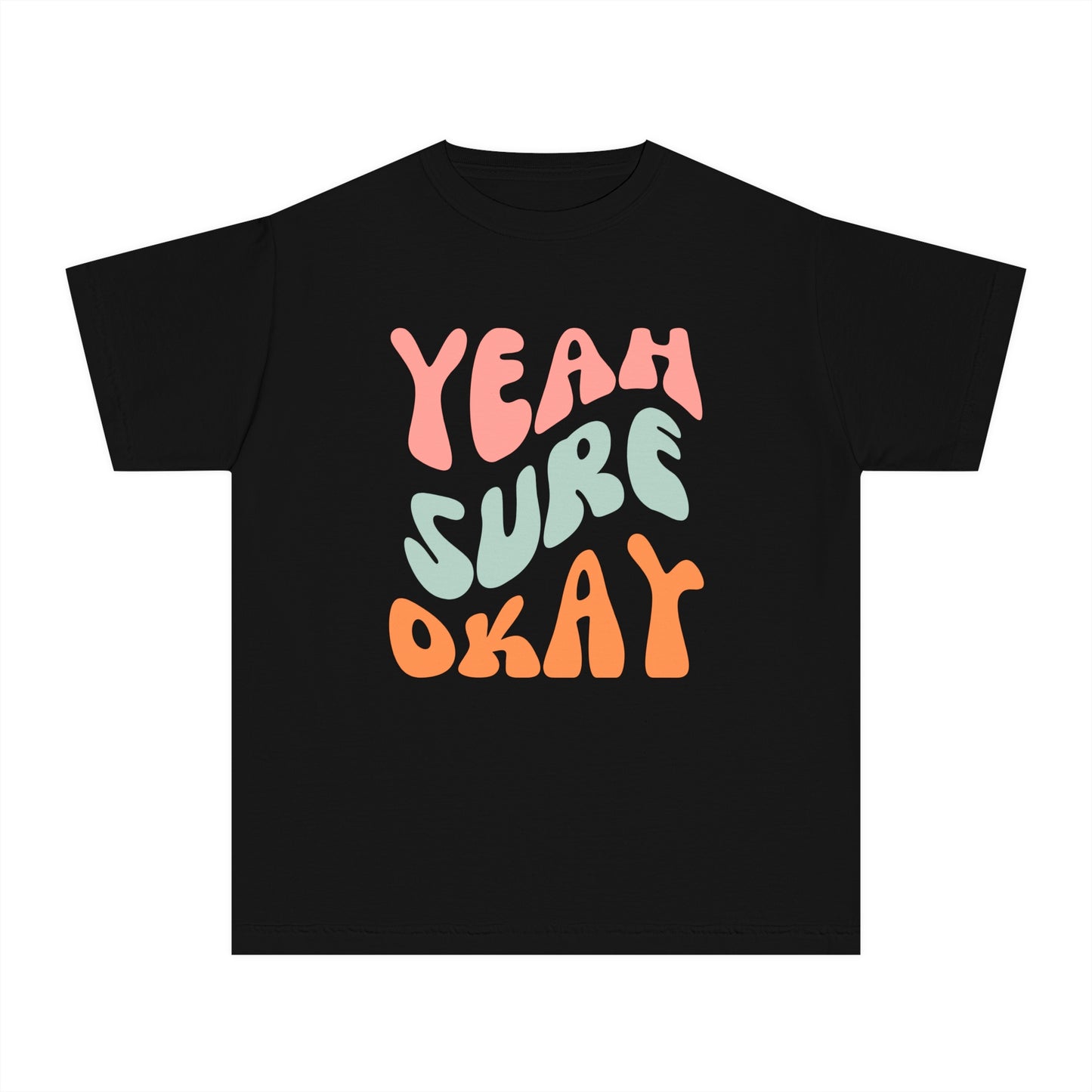 Youth Yeah Sure Okay T-Shirt