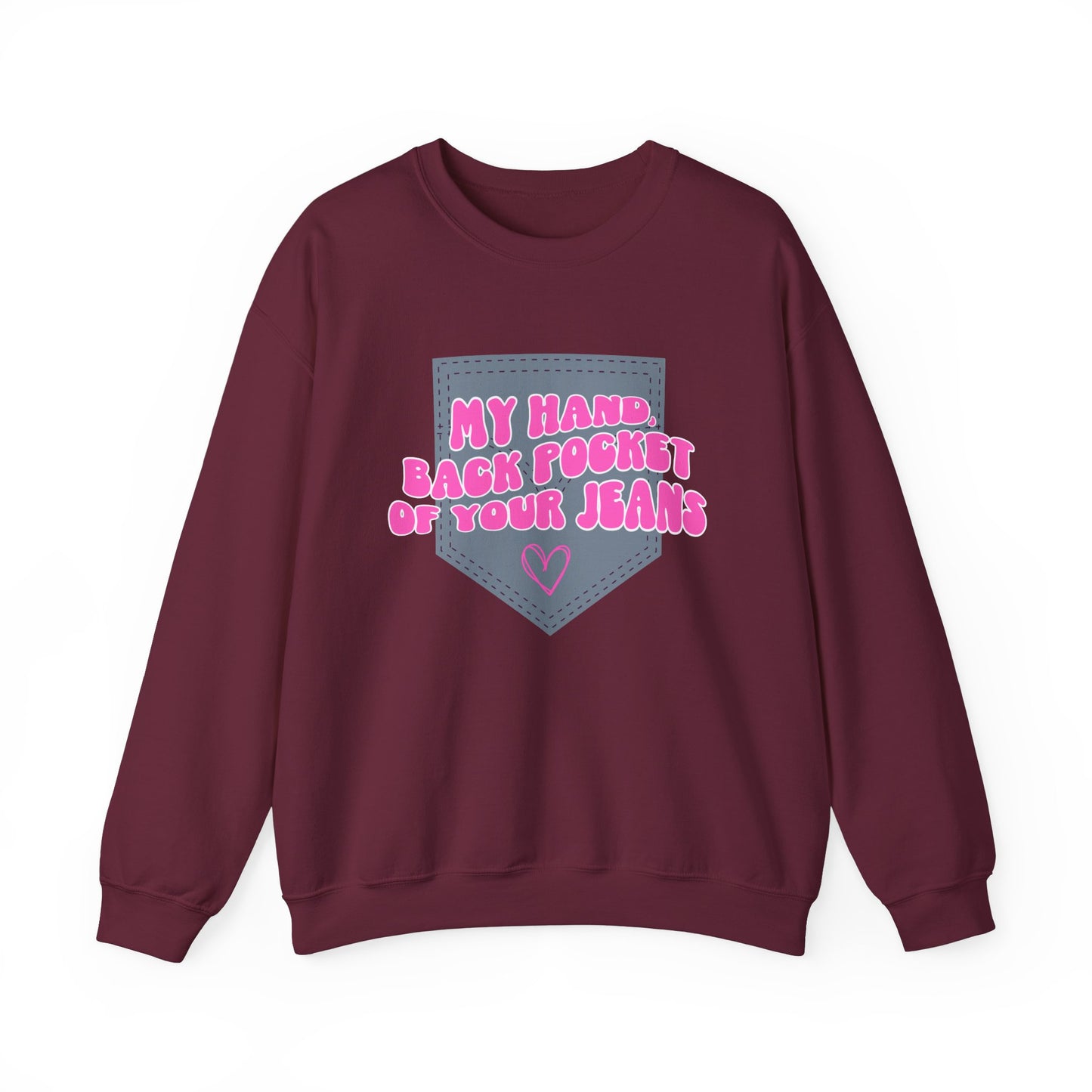 Back Pocket of Your Jeans Sweatshirt