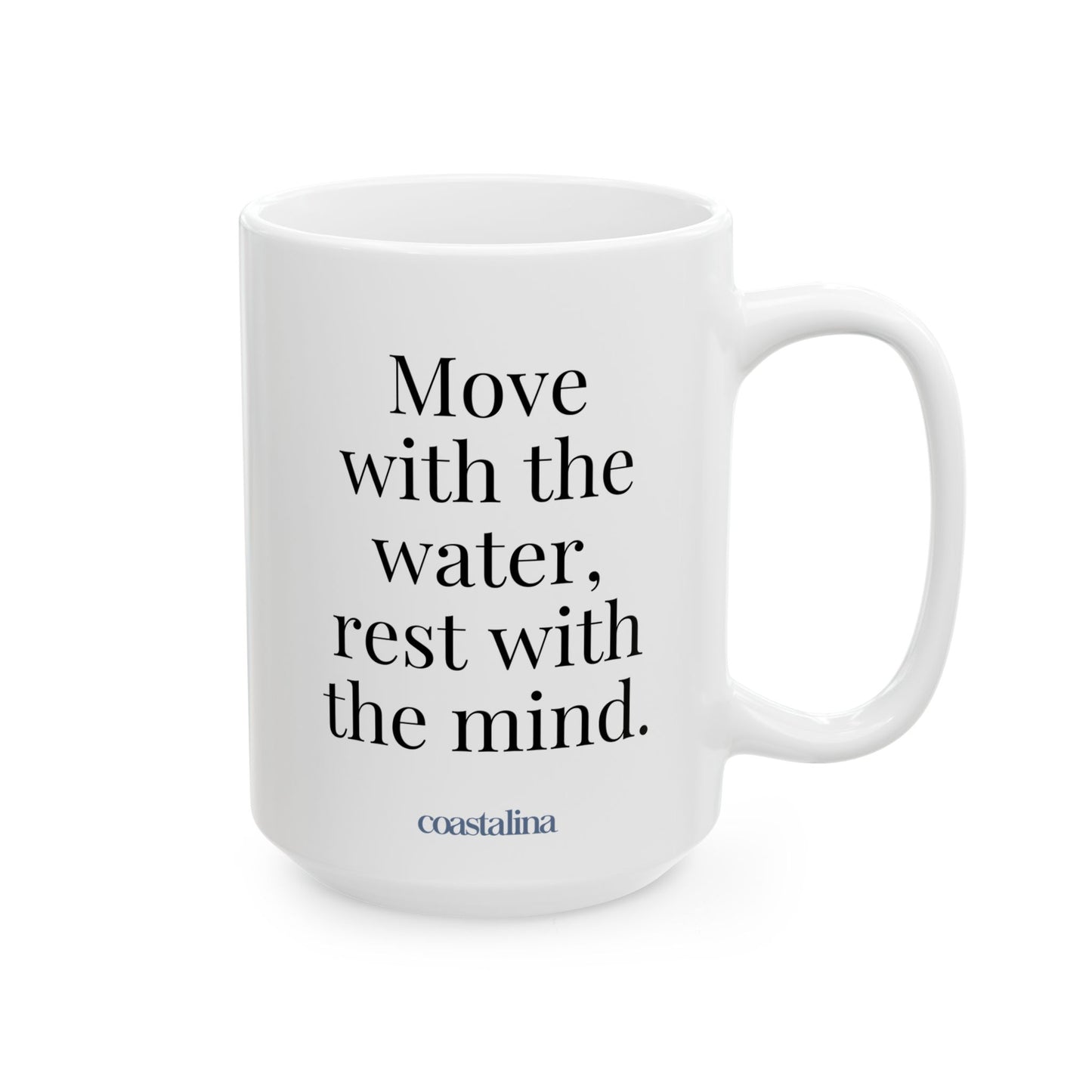 Move With Water Rest With Mind Mug