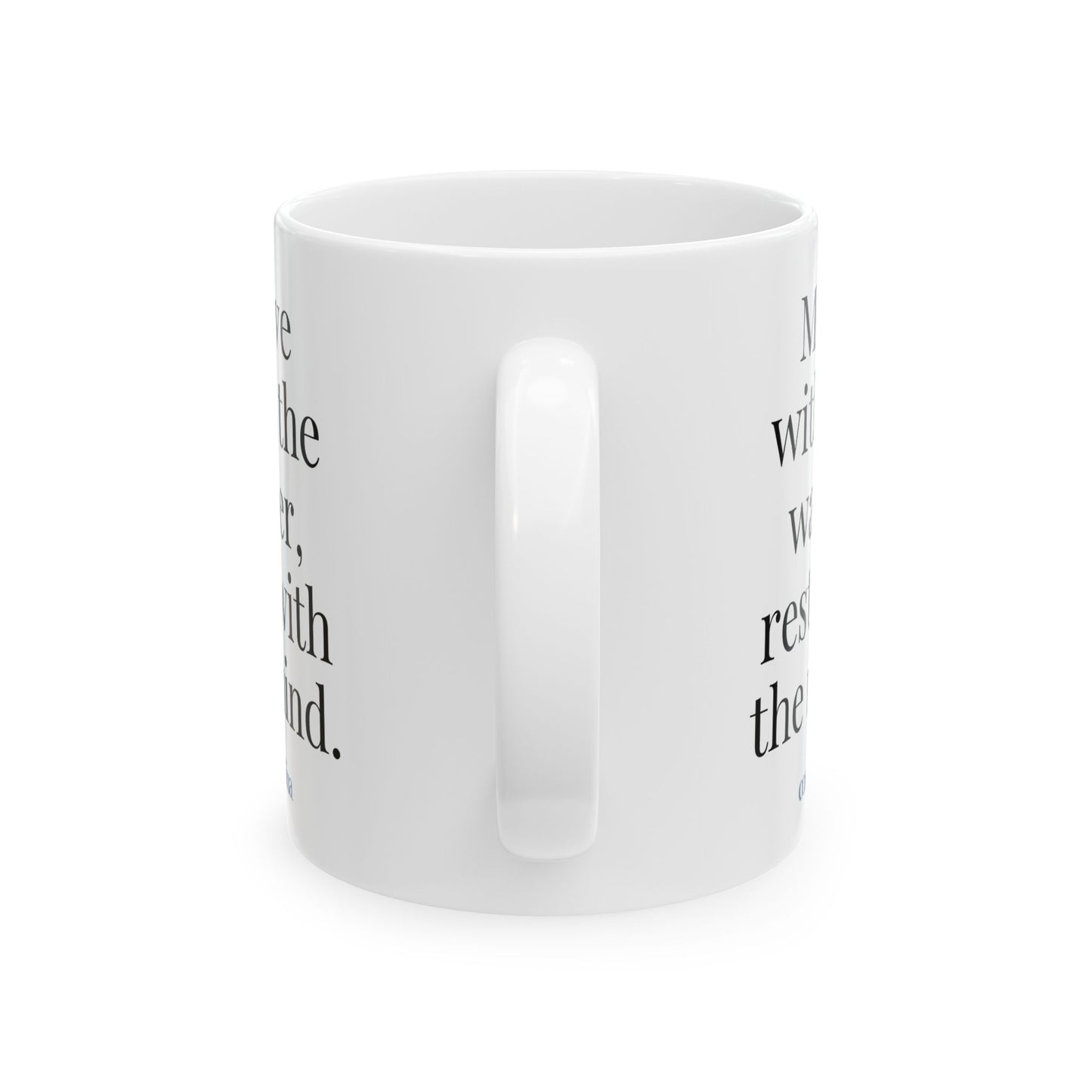 Move With Water Rest With Mind Mug