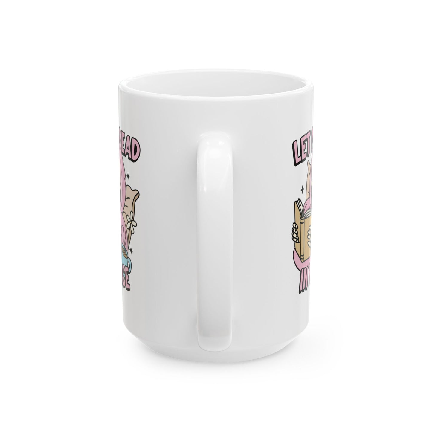 Let Me Read In Peace Mug
