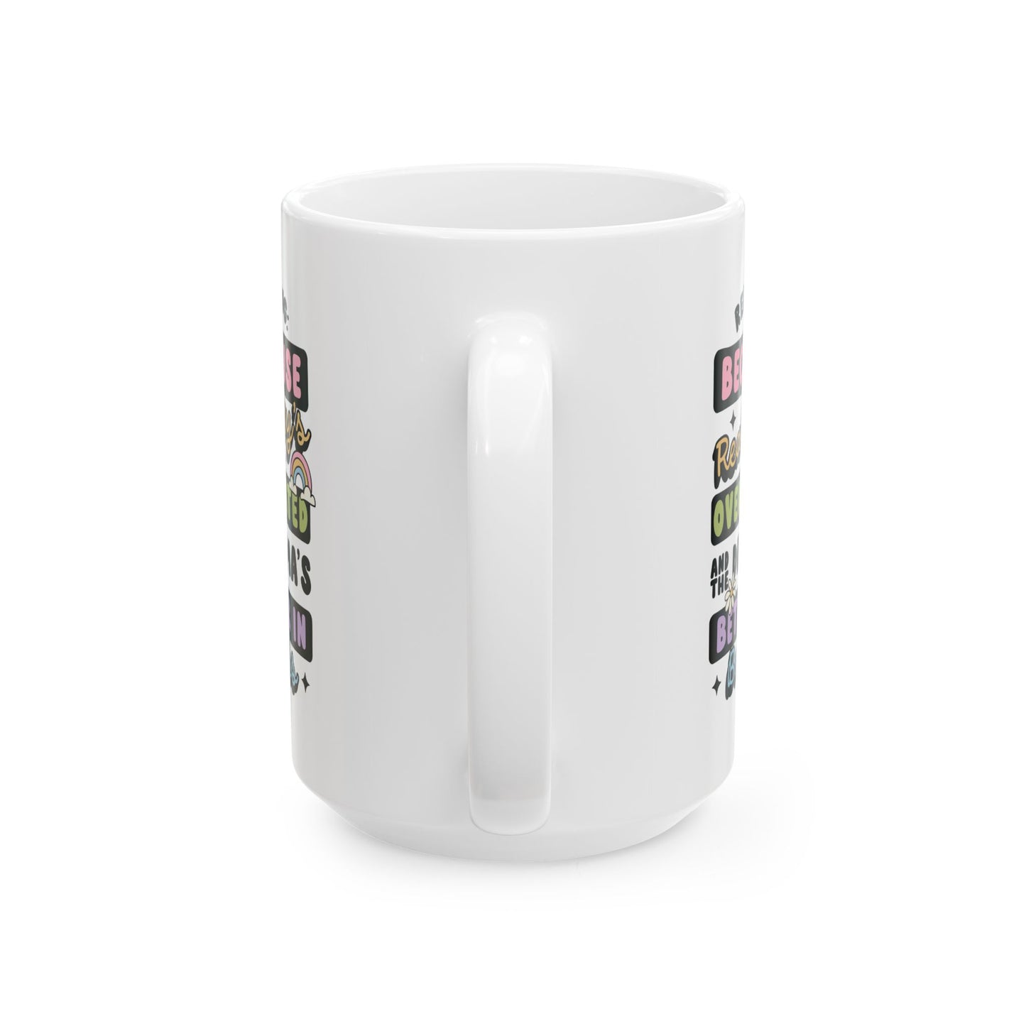 Reality Is Overrated Drama Is Better In Books Mug