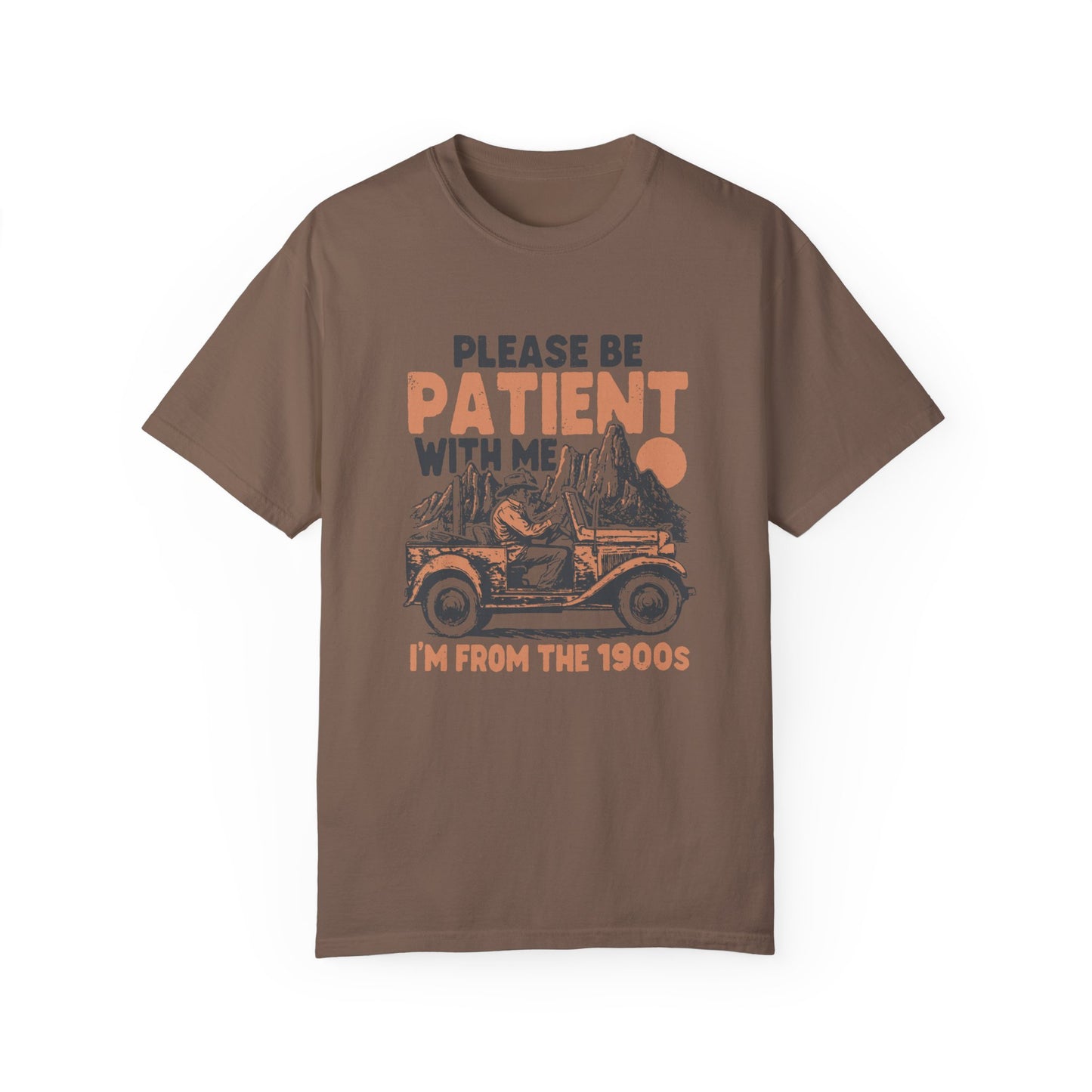 Please Be Patient With Me 1900's T-Shirt