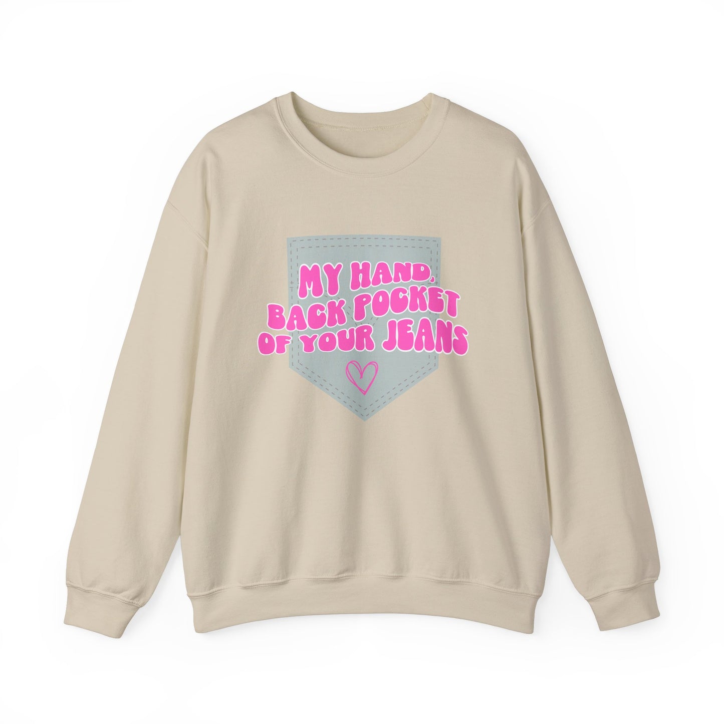 Back Pocket of Your Jeans Sweatshirt