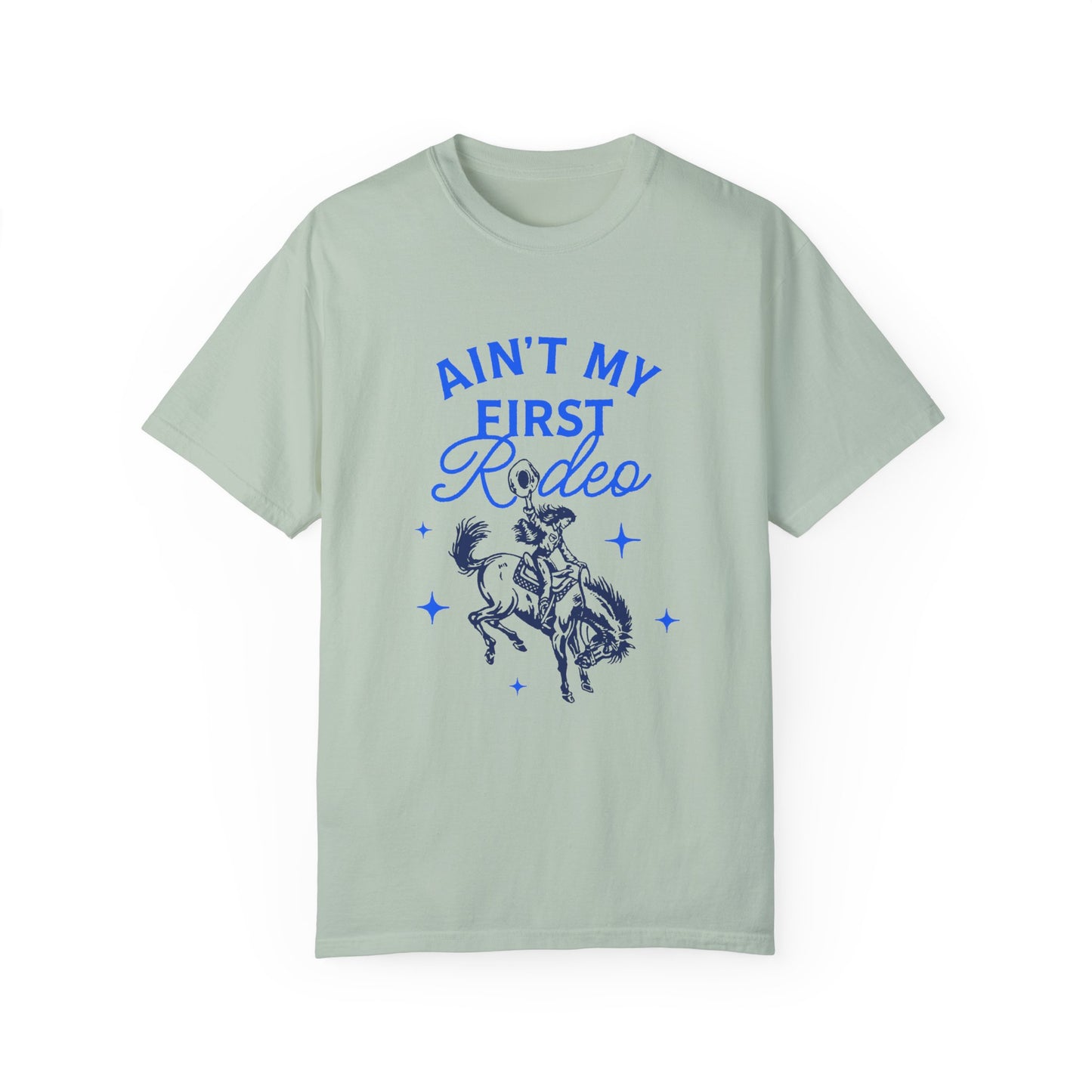 Ain't My First Rodeo Blue T-Shirt