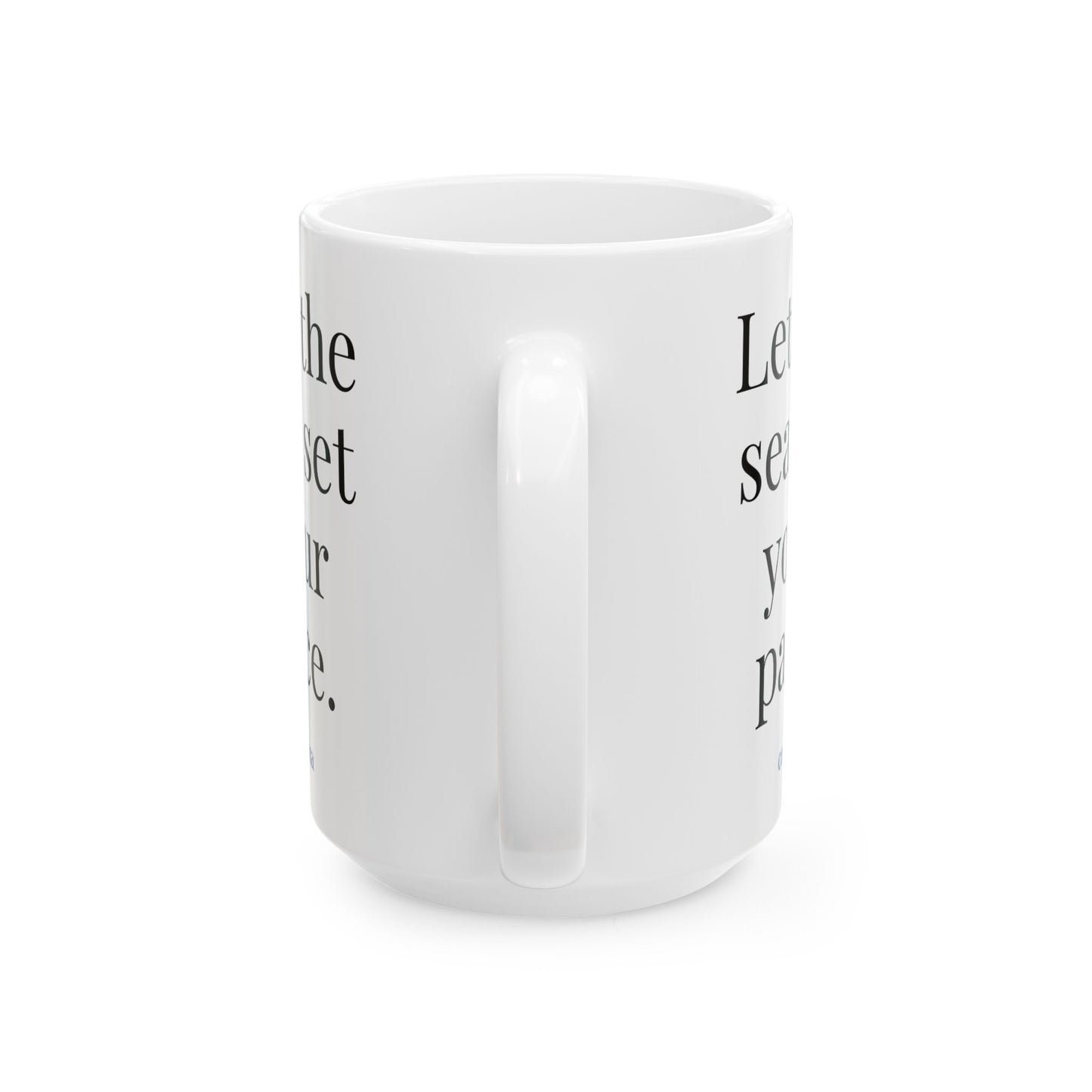 Let The Sea Set Your Pace Coffee Cup Mug